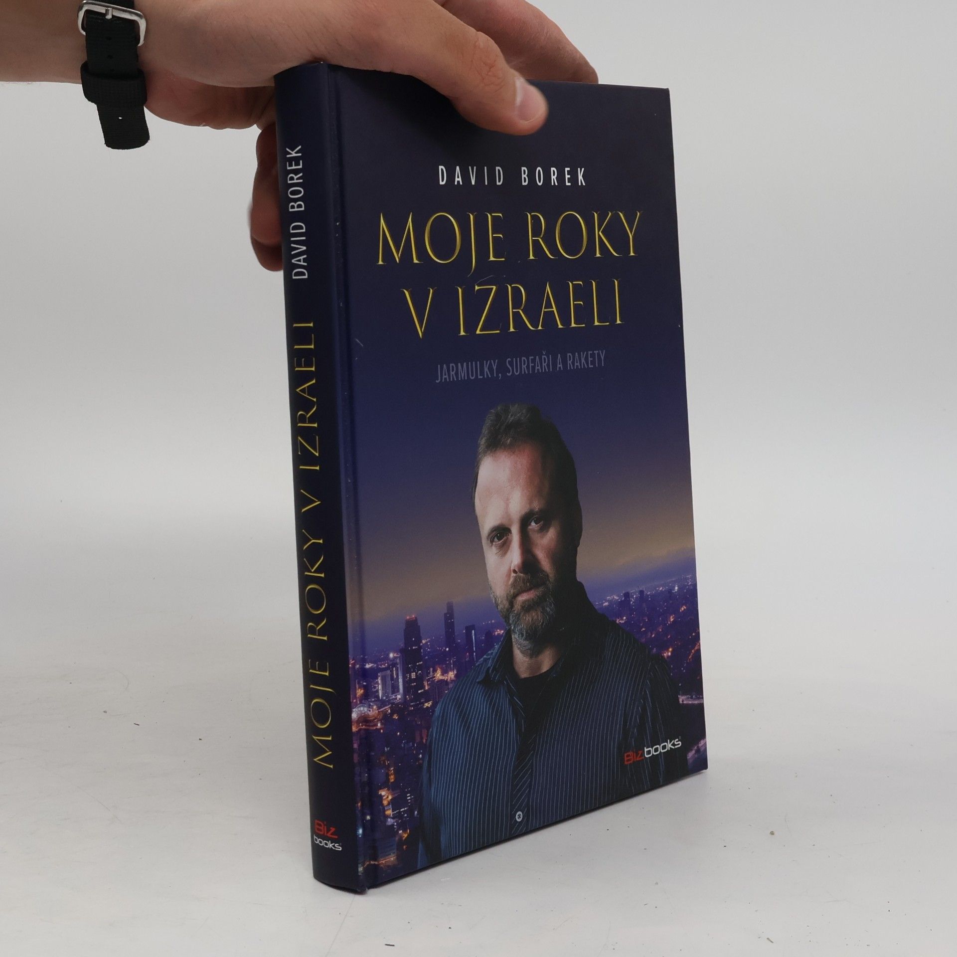 David Borek Moje roky v Izraeli: Jarmulky, surfaři a rakety