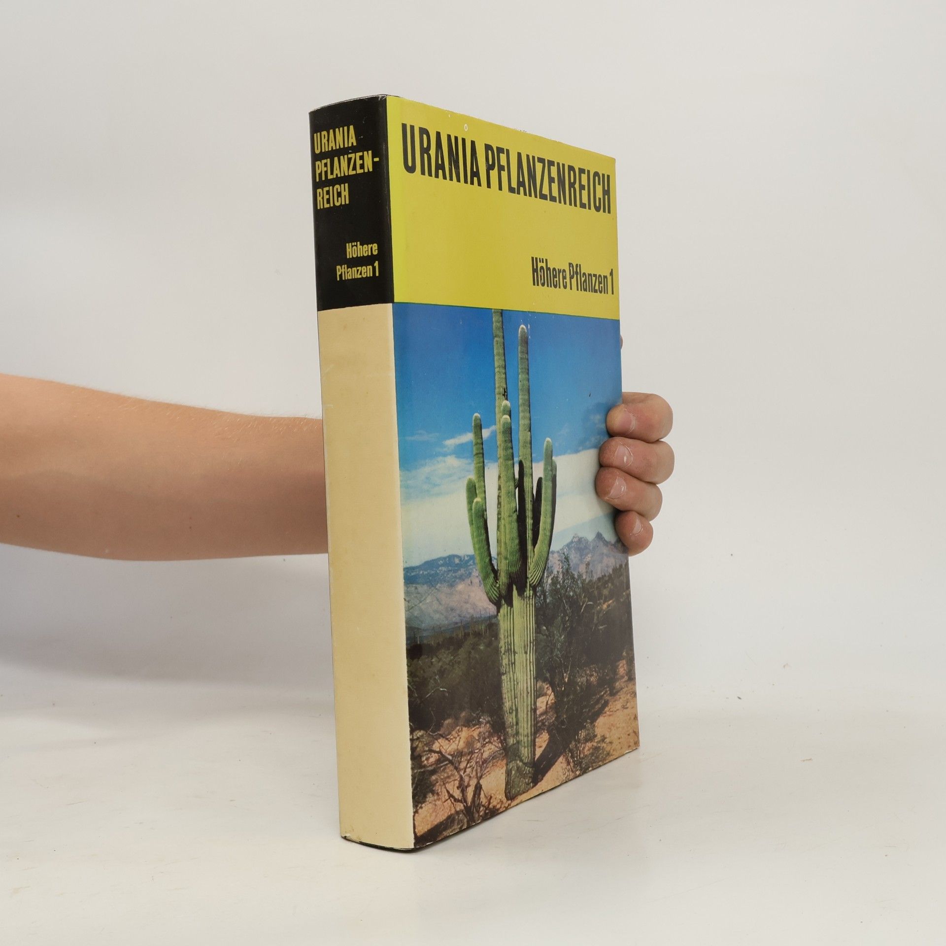 Autorenkollektiv Urania Pflanzenreich: Höhere Pflanzen 1