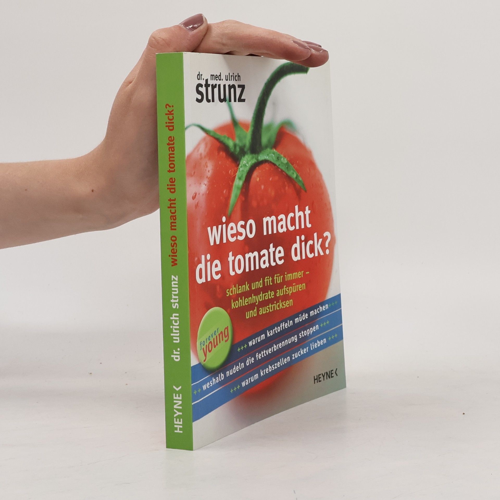 Ulrich Strunz Wieso macht die Tomate dick?