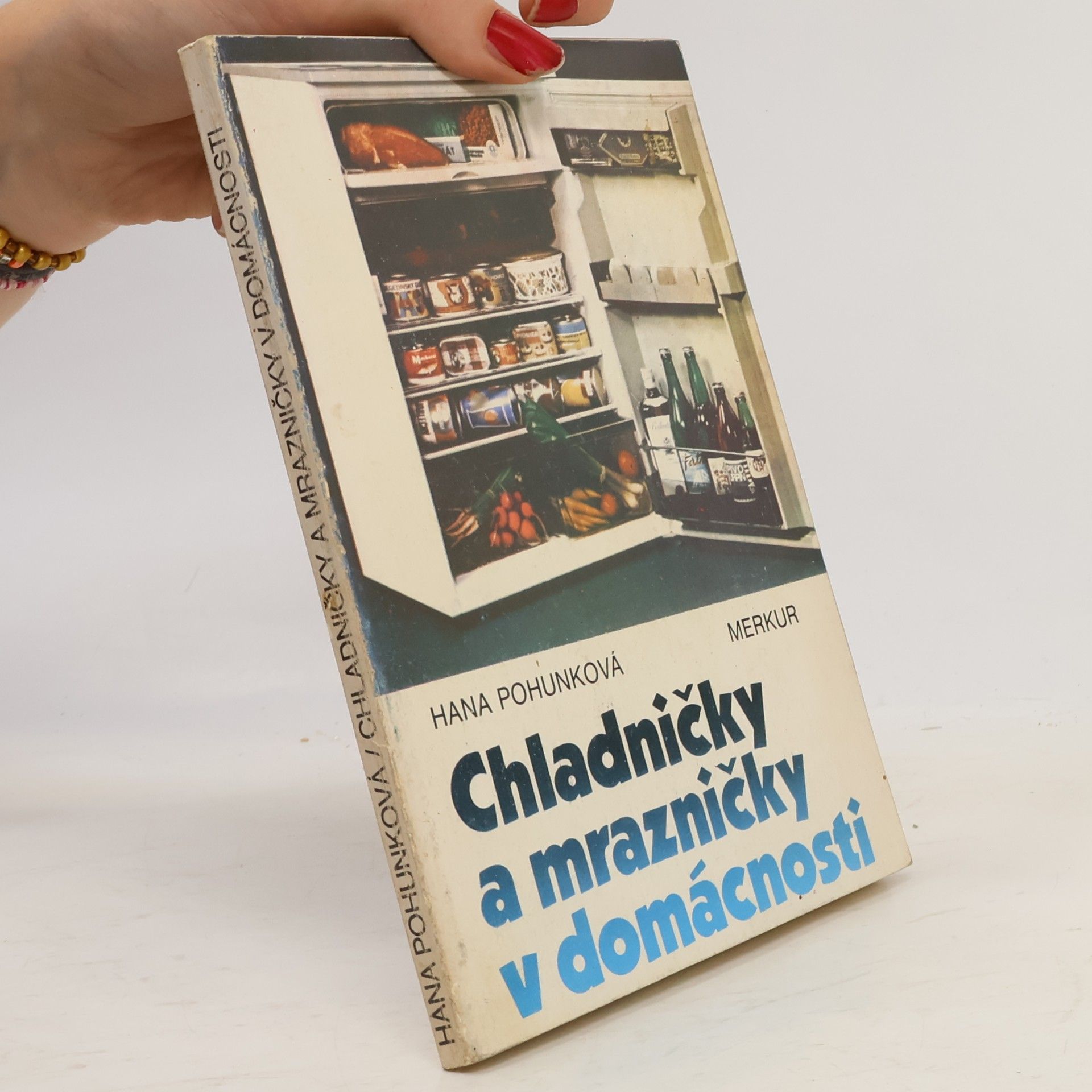 Hana Pohunková Chladničky a mrazničky v domácnosti