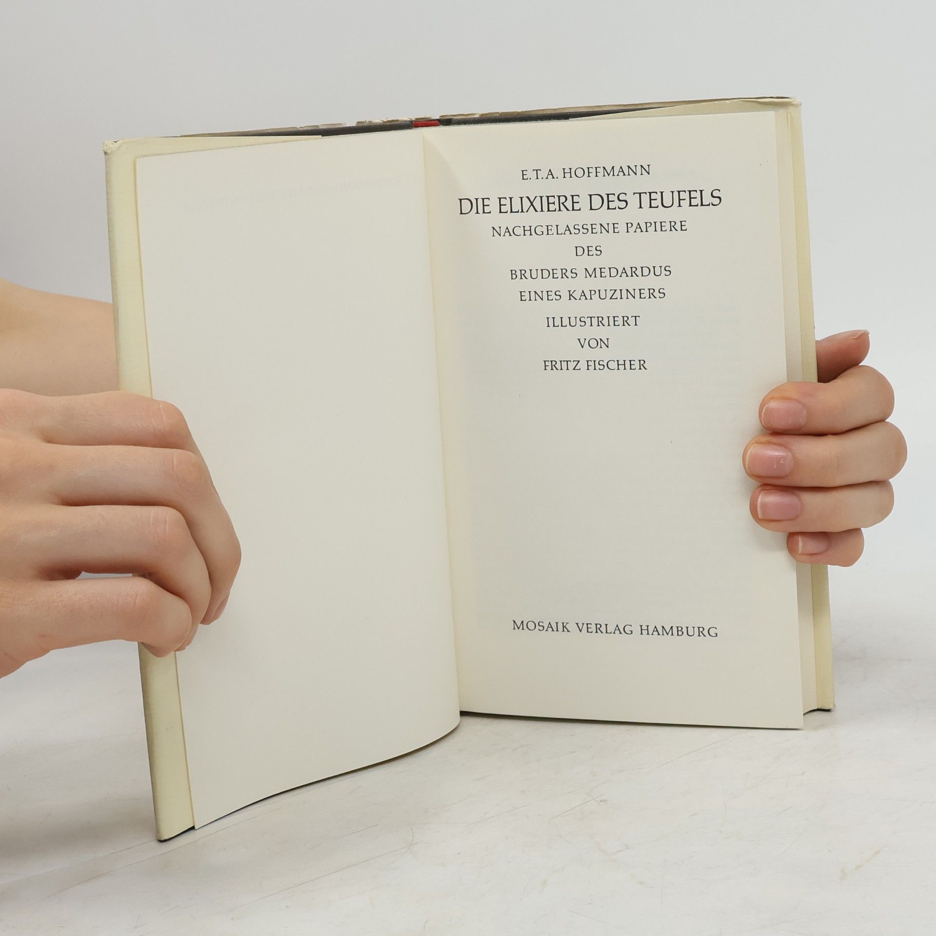 Ernst Theodor Amadeus Hoffmann Die Elixiere des Teufels