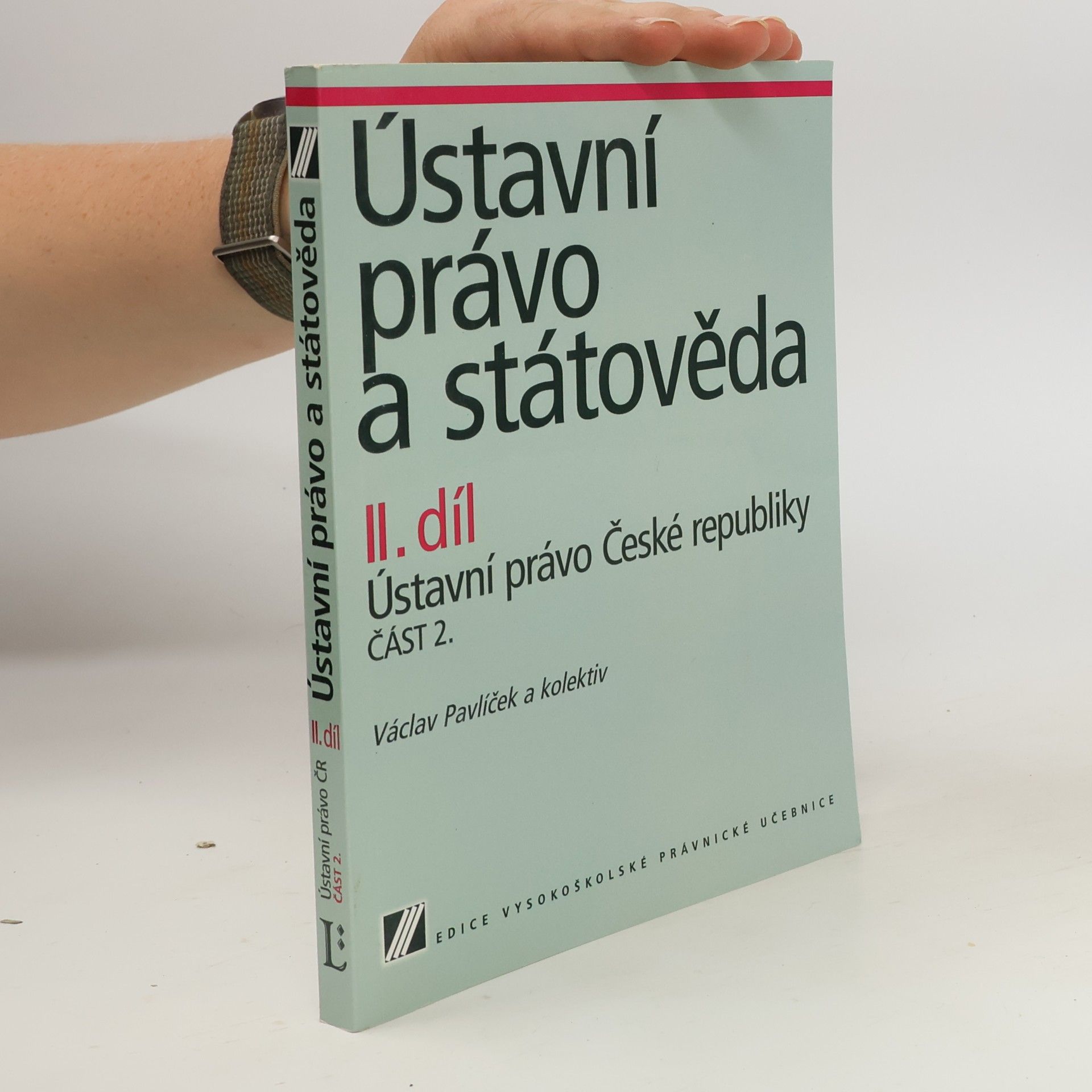 Václav Pavlíček Ústavní právo a státověda. II. díl, Ústavní právo České republiky, Část 2.