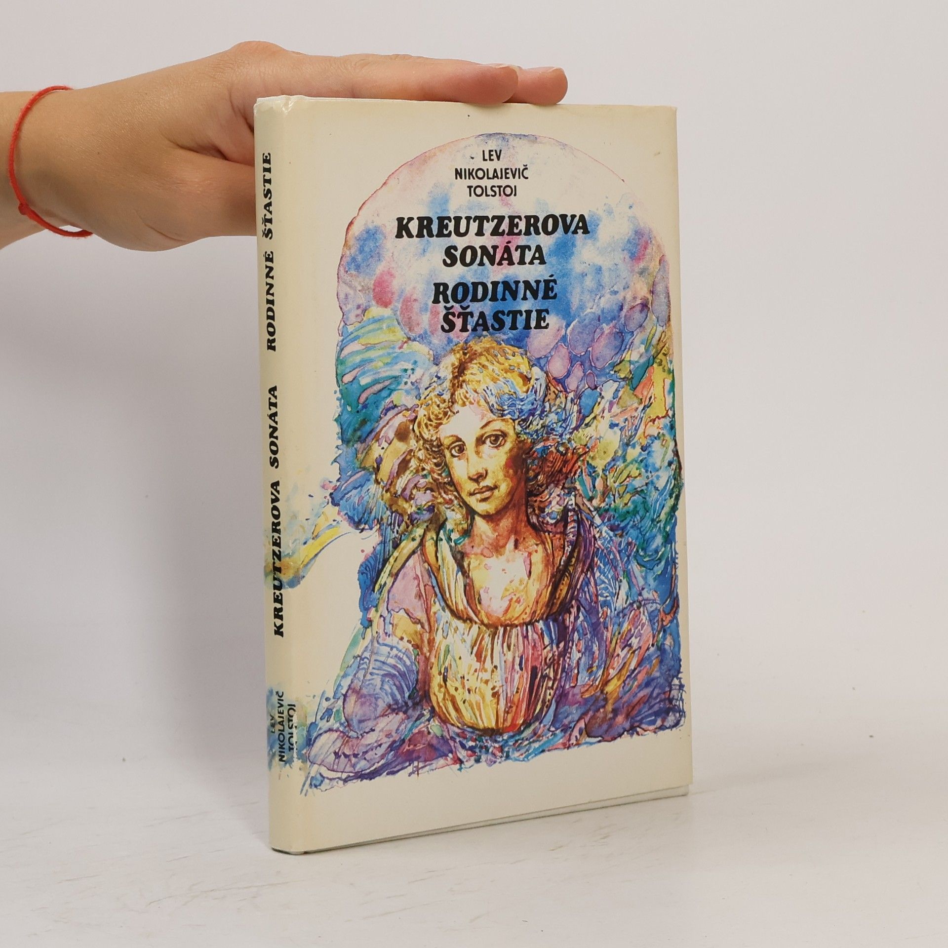 Lev Nikolajevič Tolstoj Kreutzerova sonáta. Rodinné šťastie