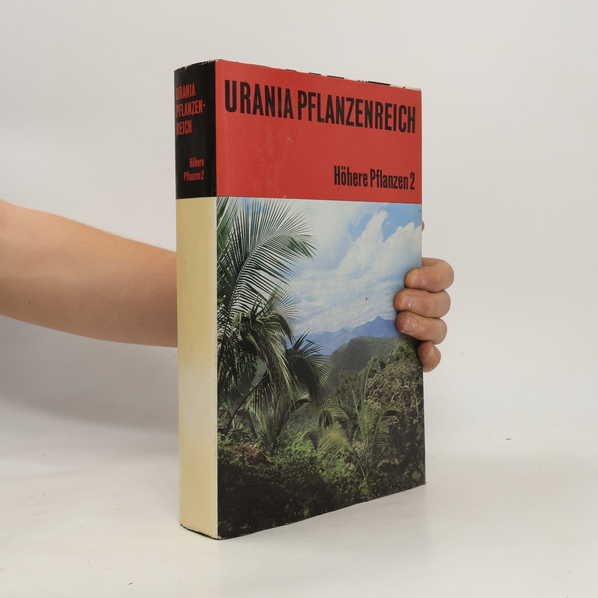 Autorenkollektiv Urania Pflanzenreich. Höhere Pflanzen 2