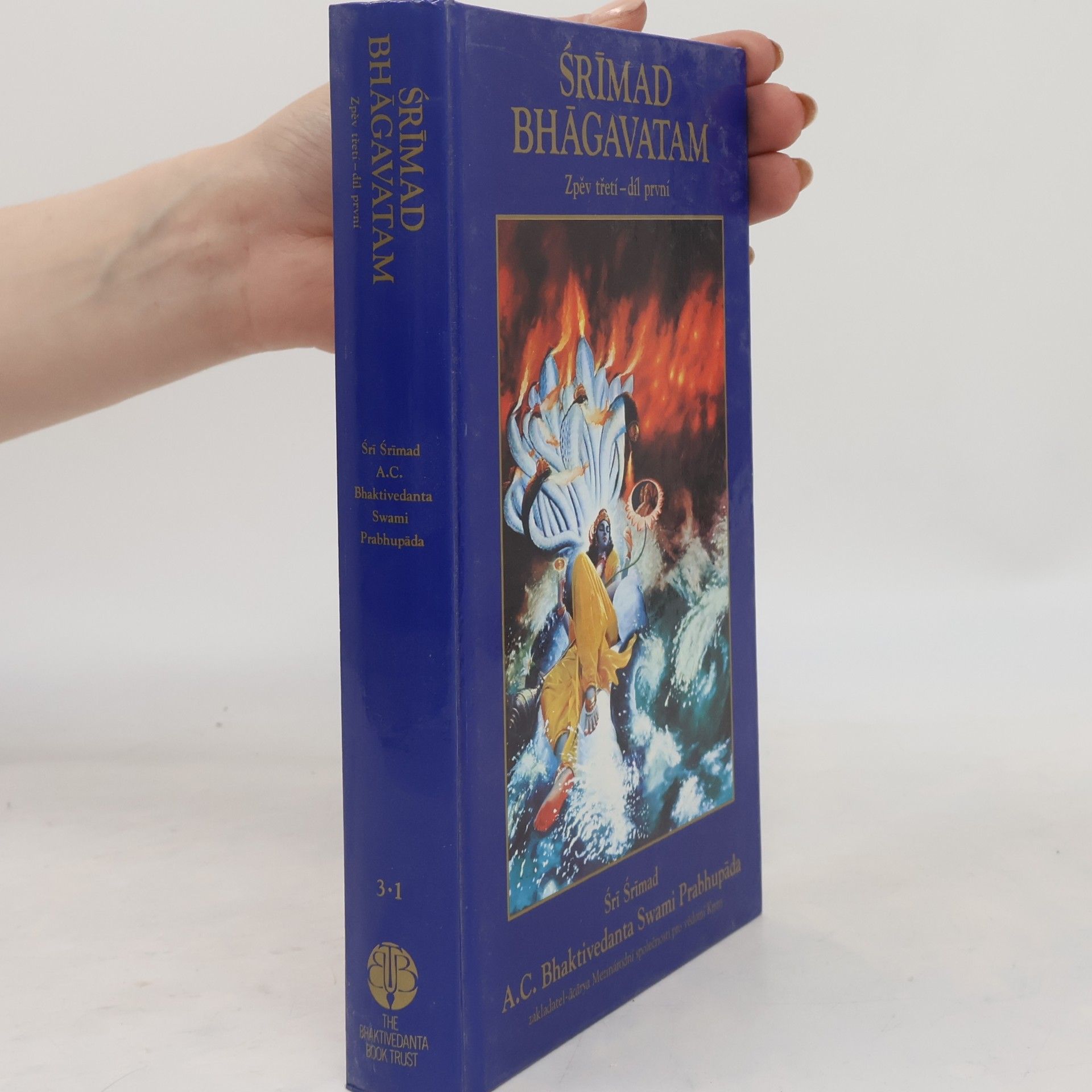 A.C. Bhaktivedanta Swami Prabhupada Śrímad Bhágavatam. Zpěv třetí, díl první