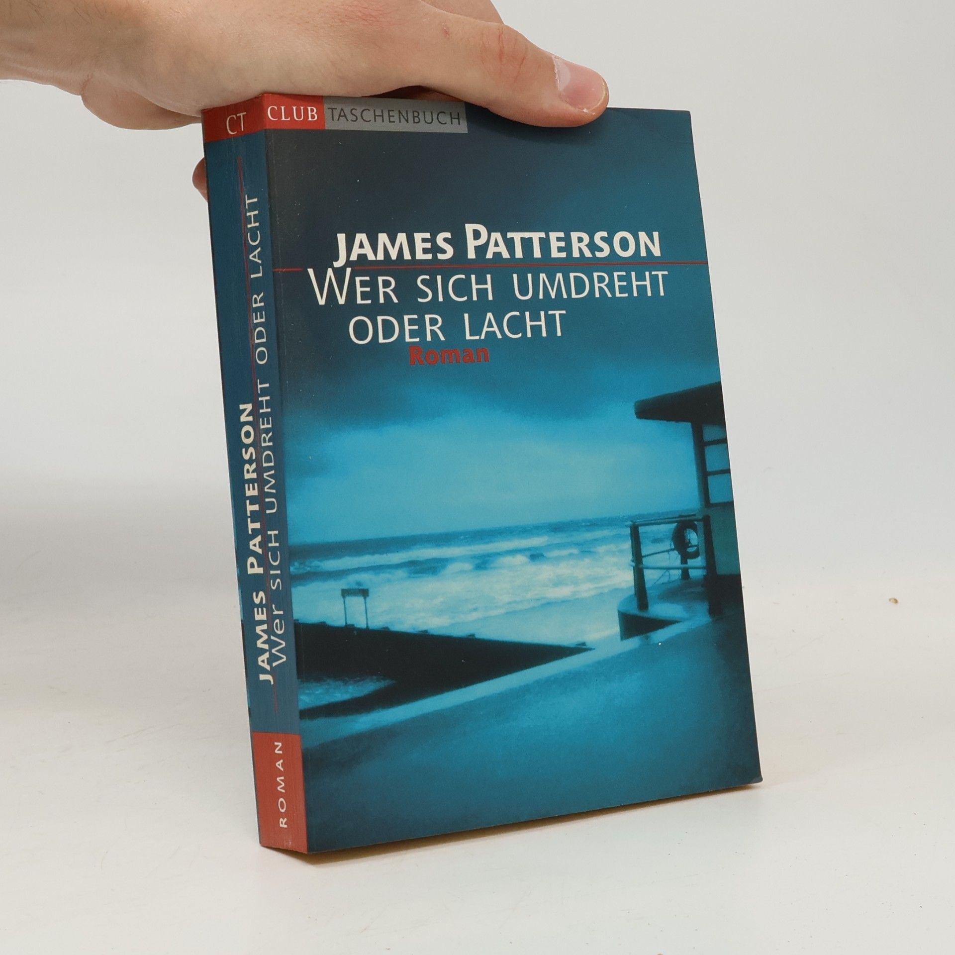 James Patterson Wer sich umdreht oder lacht