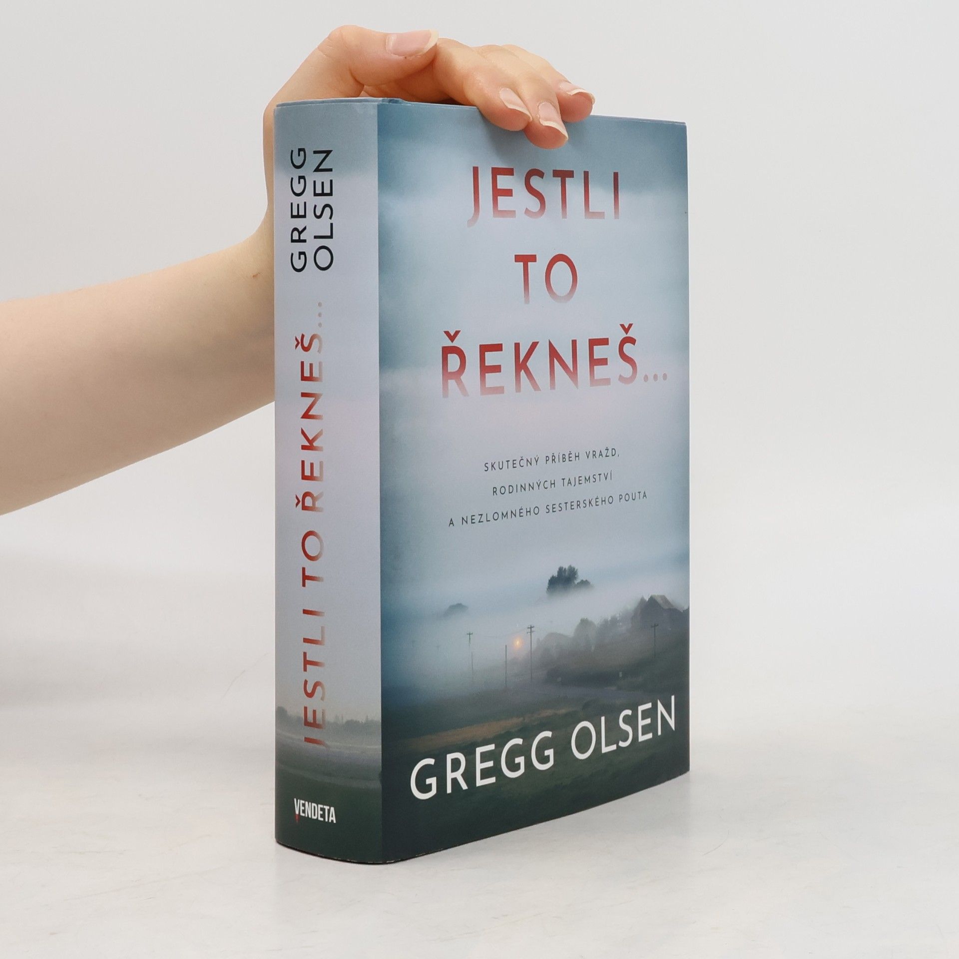 Gregg Olsen Jestli to řekneš...