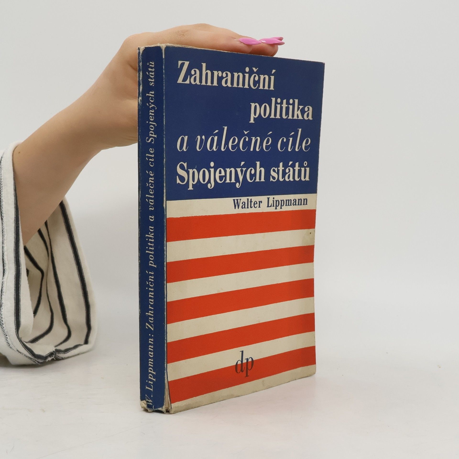 Walter Lippmann Zahraniční politika a válečné cíle Spojených států