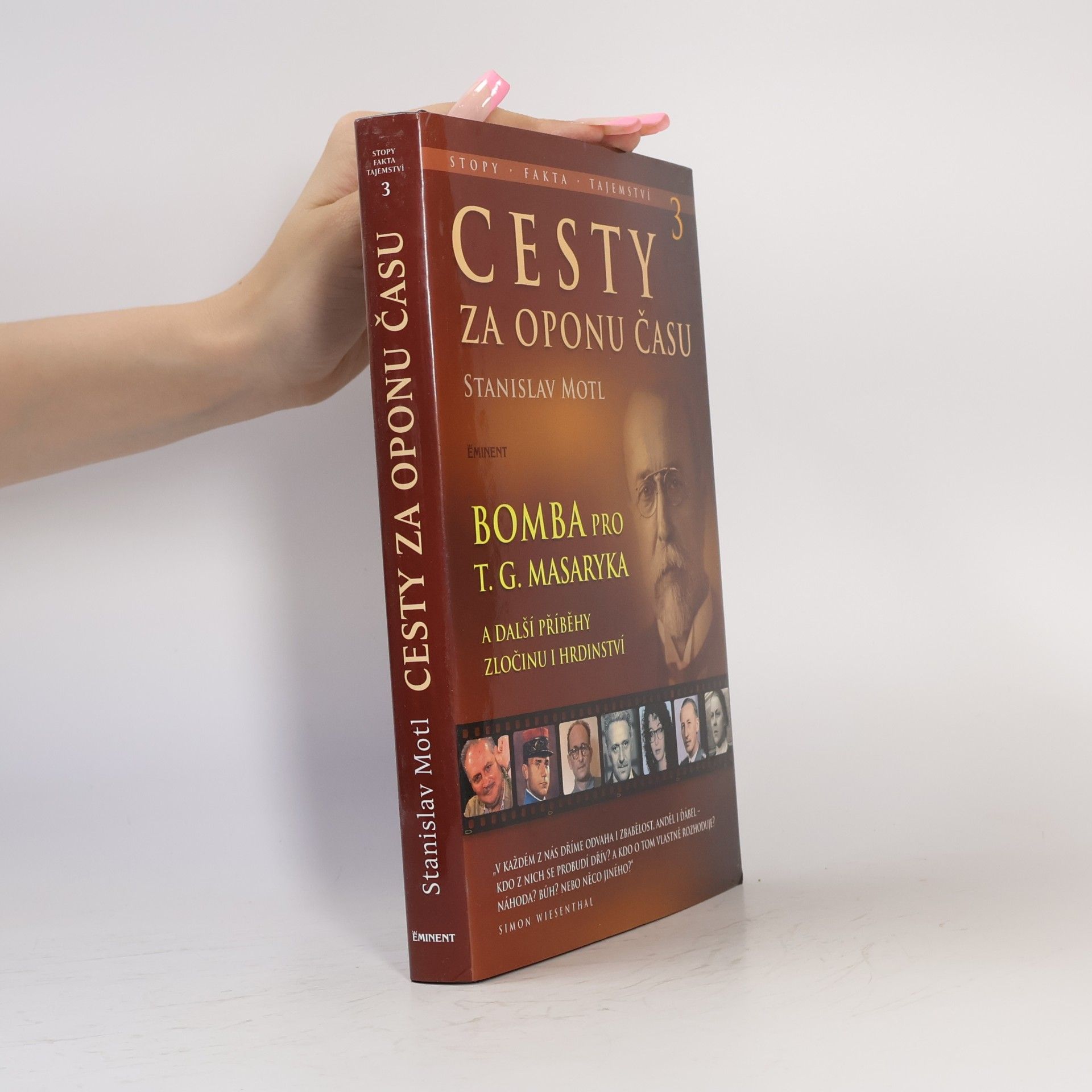Cesty za oponu času 3 - Bomba pro T.G. Masaryka a další příběhy hrdinství a zločinu