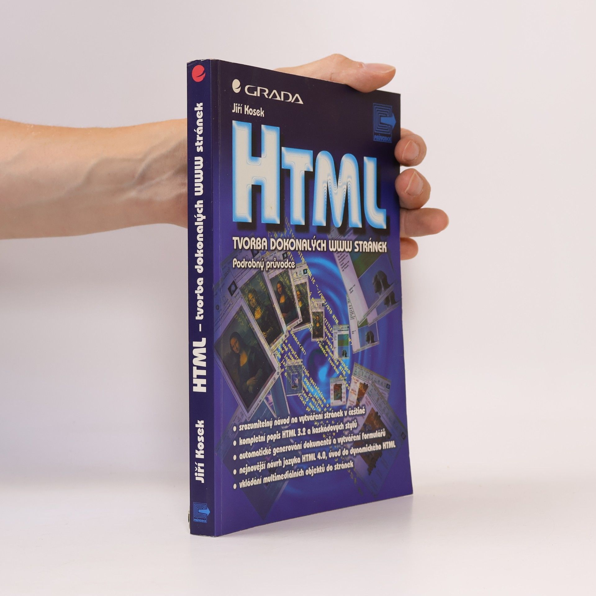Jiří Kosek HTML: Tvorba dokonalých WWW stránek: Podrobný průvodce