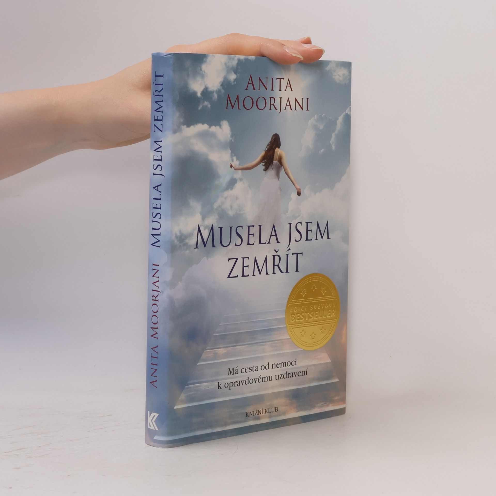 Anita Moorjani Musela jsem zemřít