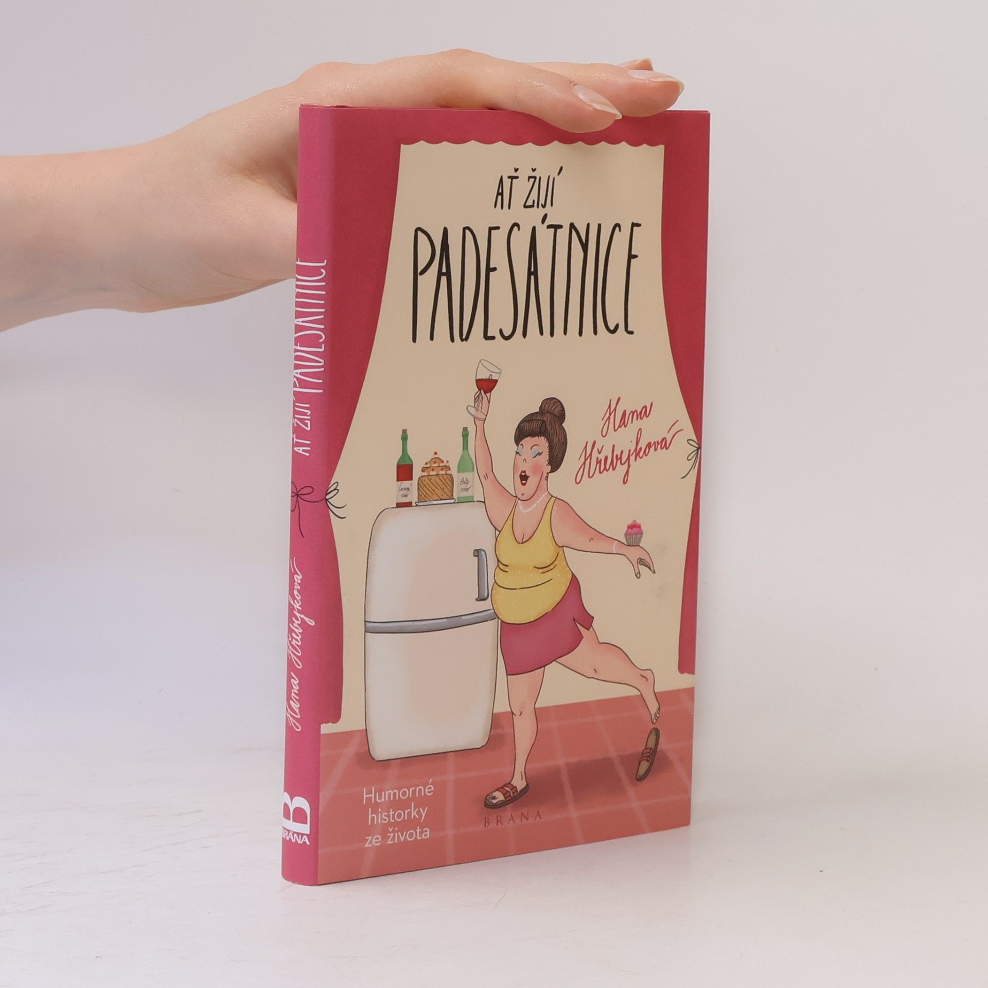 Hana Hřebejková Ať žijí padesátnice