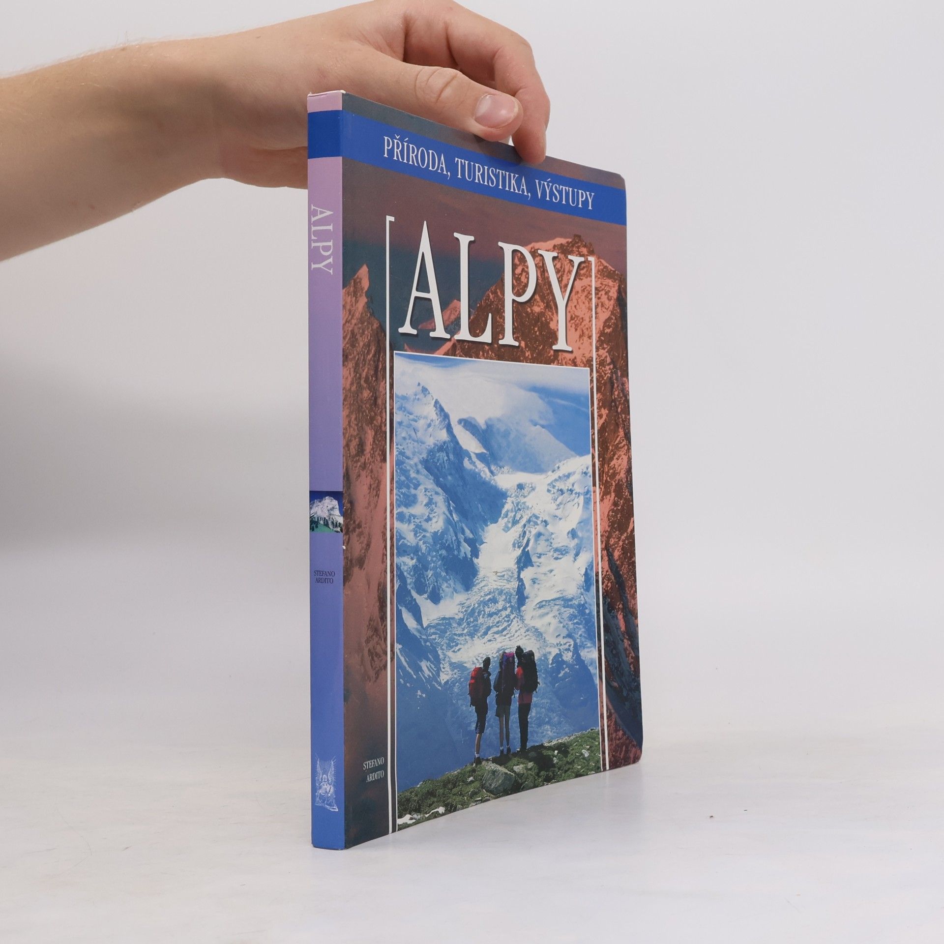 Stefano Ardito Alpy- příroda, turistika, výstupy