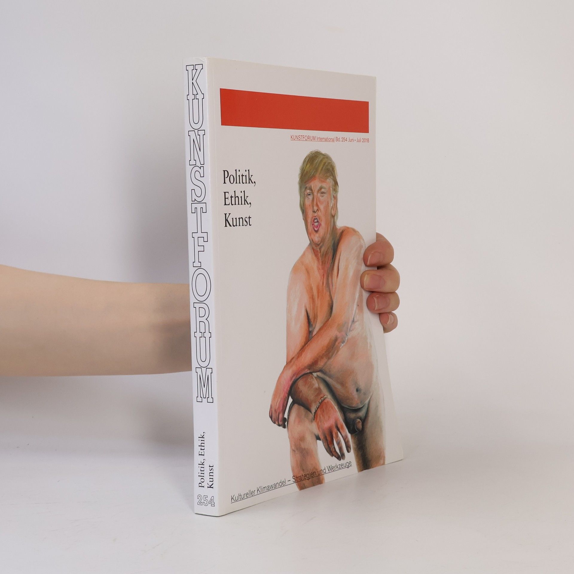 Autores varios Kunstforum 254. Politik, Ethik, Kunst