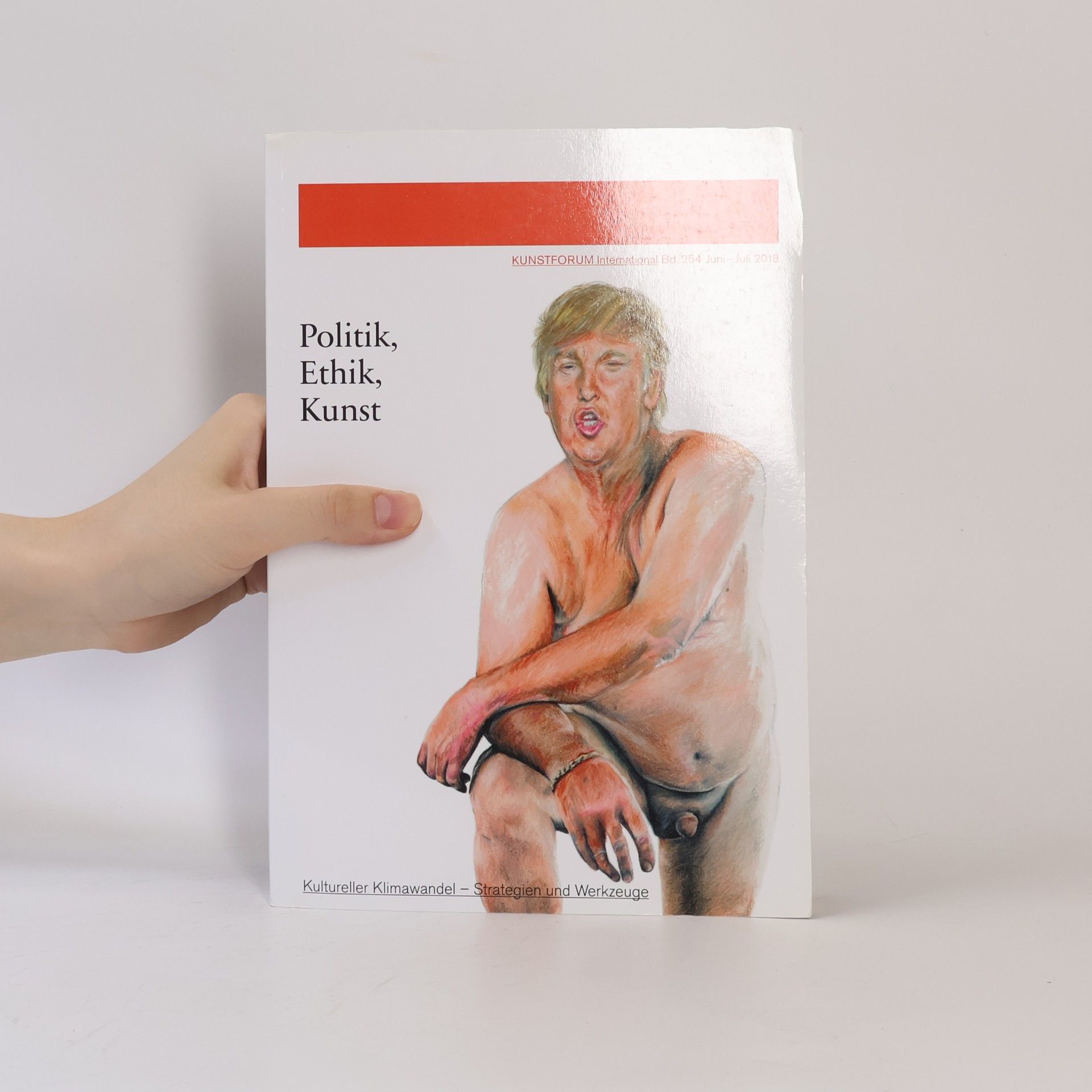 Autorenkollektiv Kunstforum 254. Politik, Ethik, Kunst