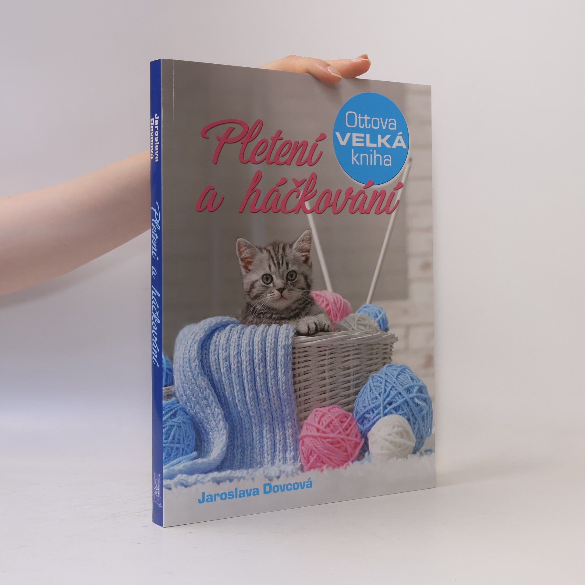 Jaroslava Dovcová Ottova velká kniha. Pletení a háčkování
