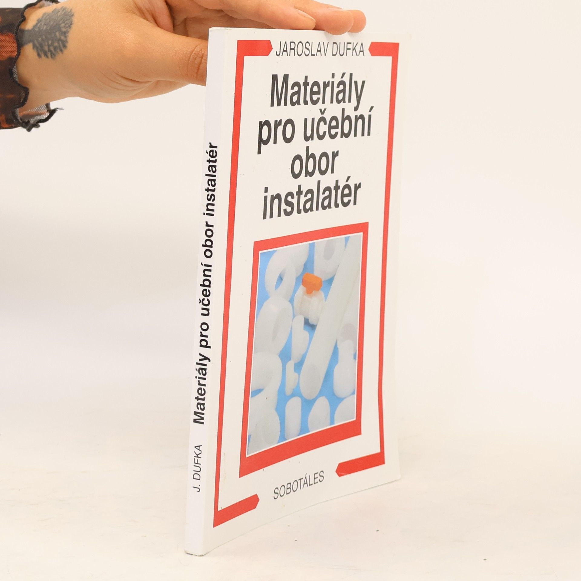 Jaroslav Dufka Materiály pro učební obor instalatér