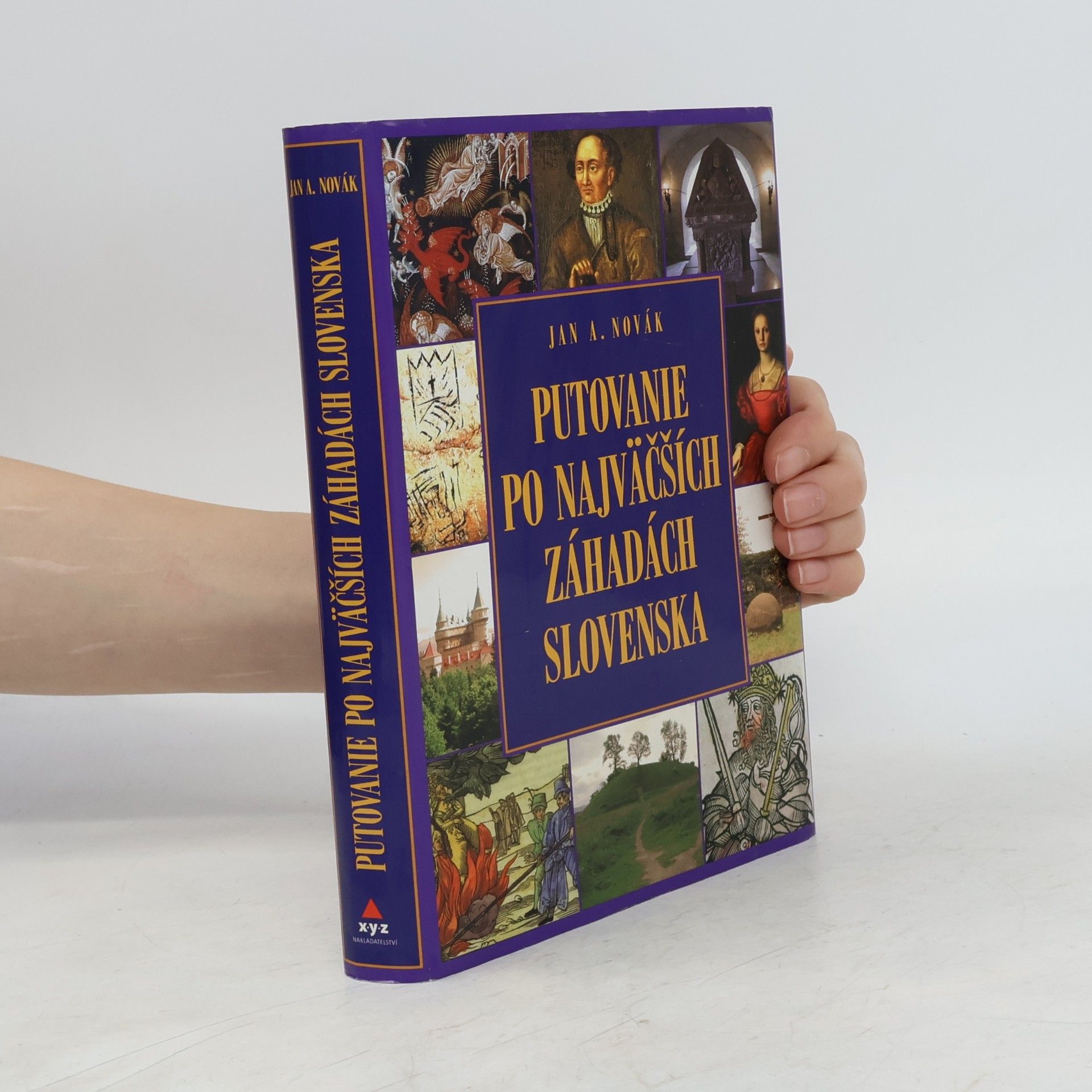 Jan A. Novák Putovanie po najväčších záhadách Slovenska