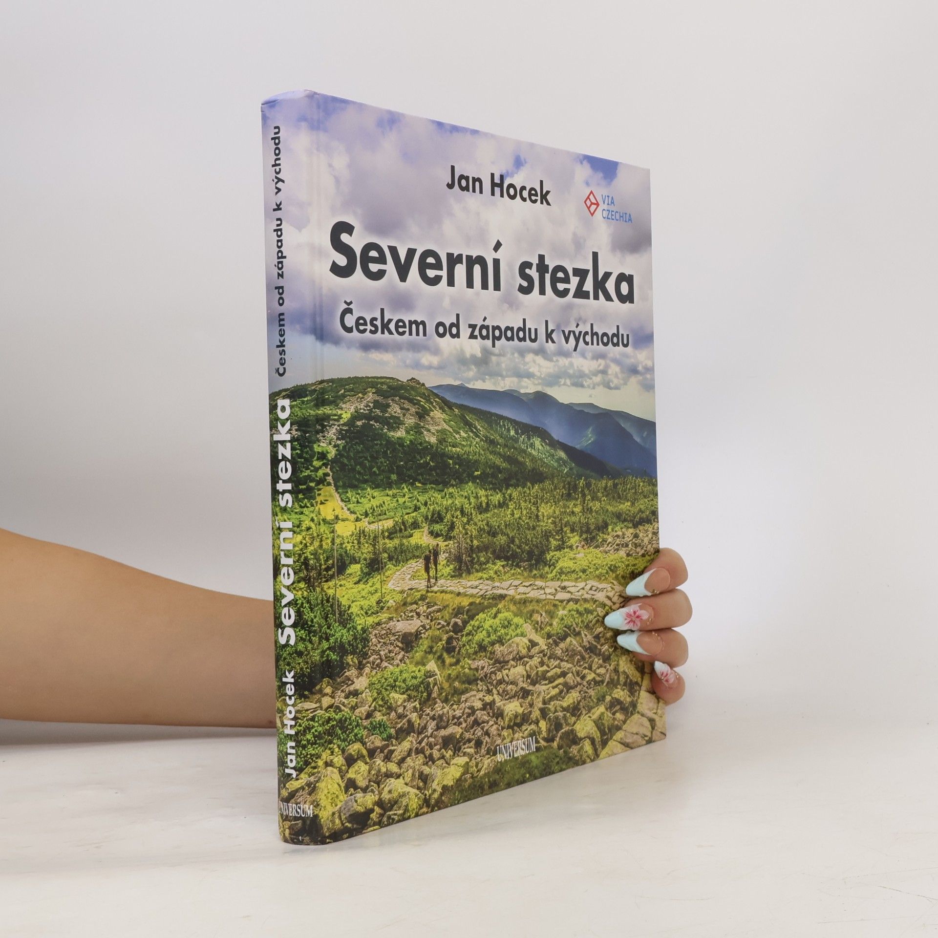 Jan Hocek Severní stezka : Českem od západu k východu
