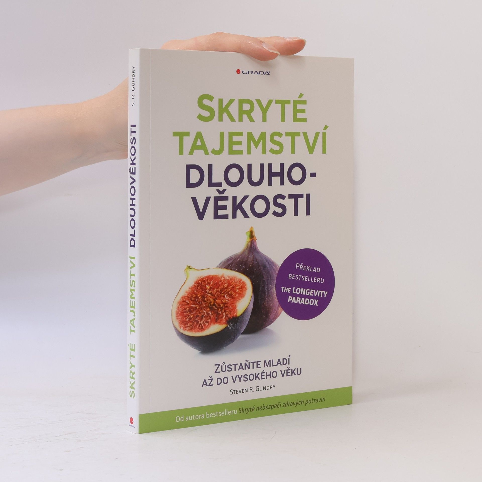 Steven Gundry Skryté tajemství dlouhověkosti