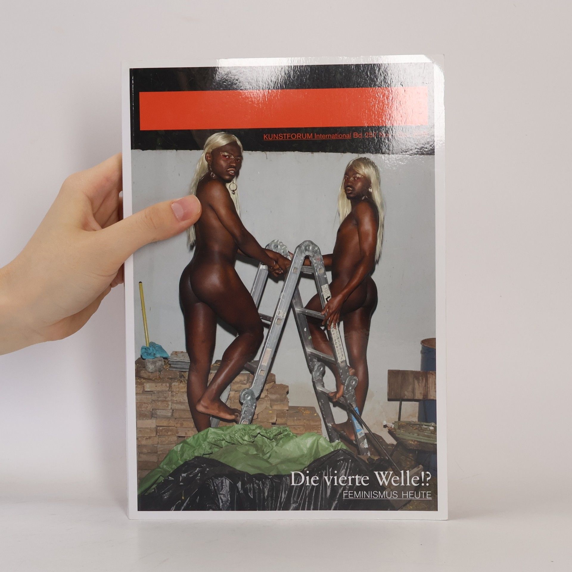 Autorenkollektiv Kunstforum International 257. Die vierte Welle!? Feminismus heute