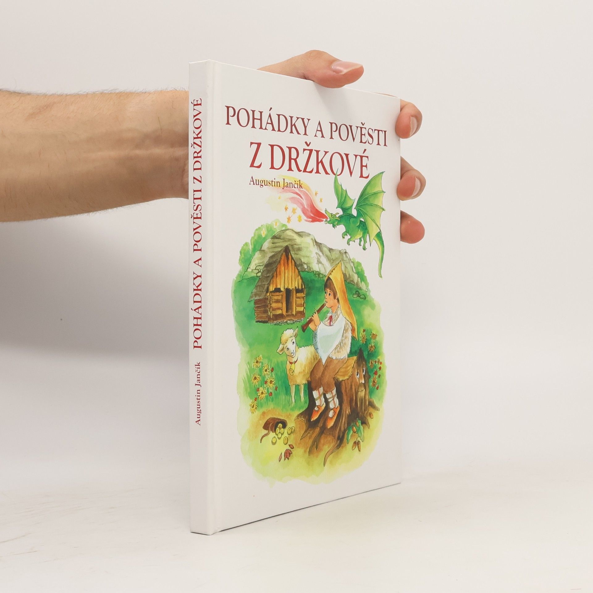 Augustin Jančík Pohádky a pověsti z Držkové