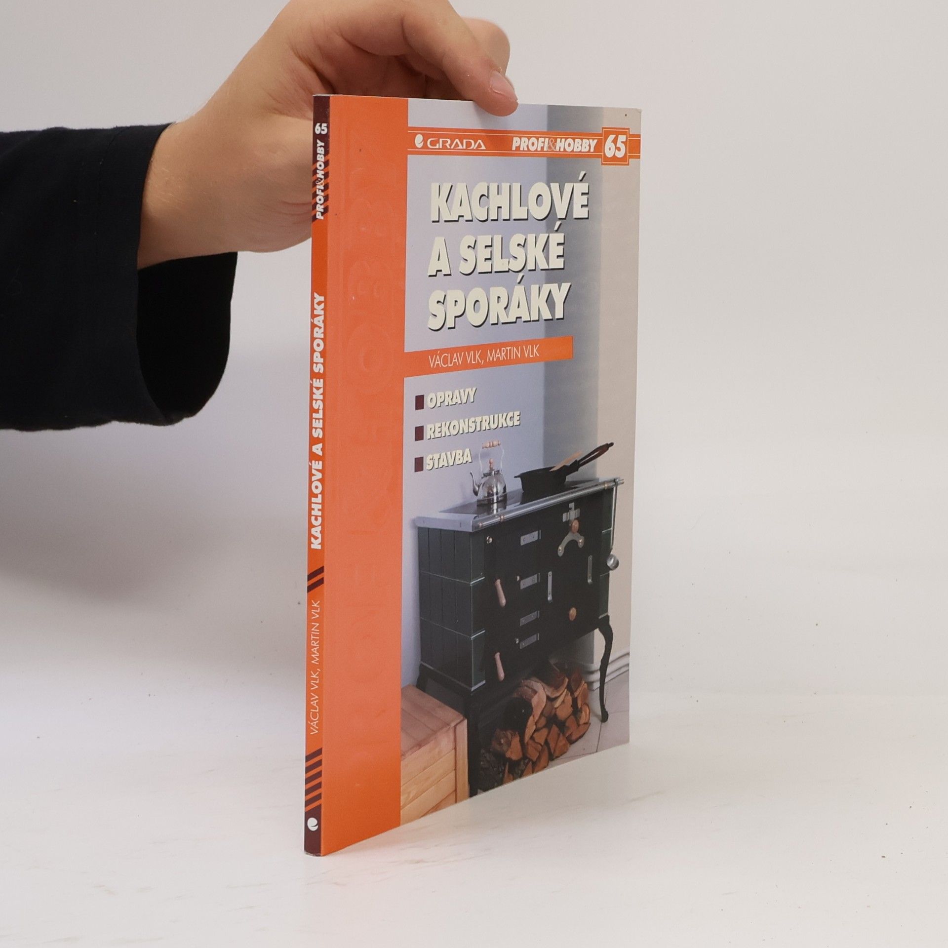Kachlové a selské sporáky : opravy, rekonstrukce, stavba