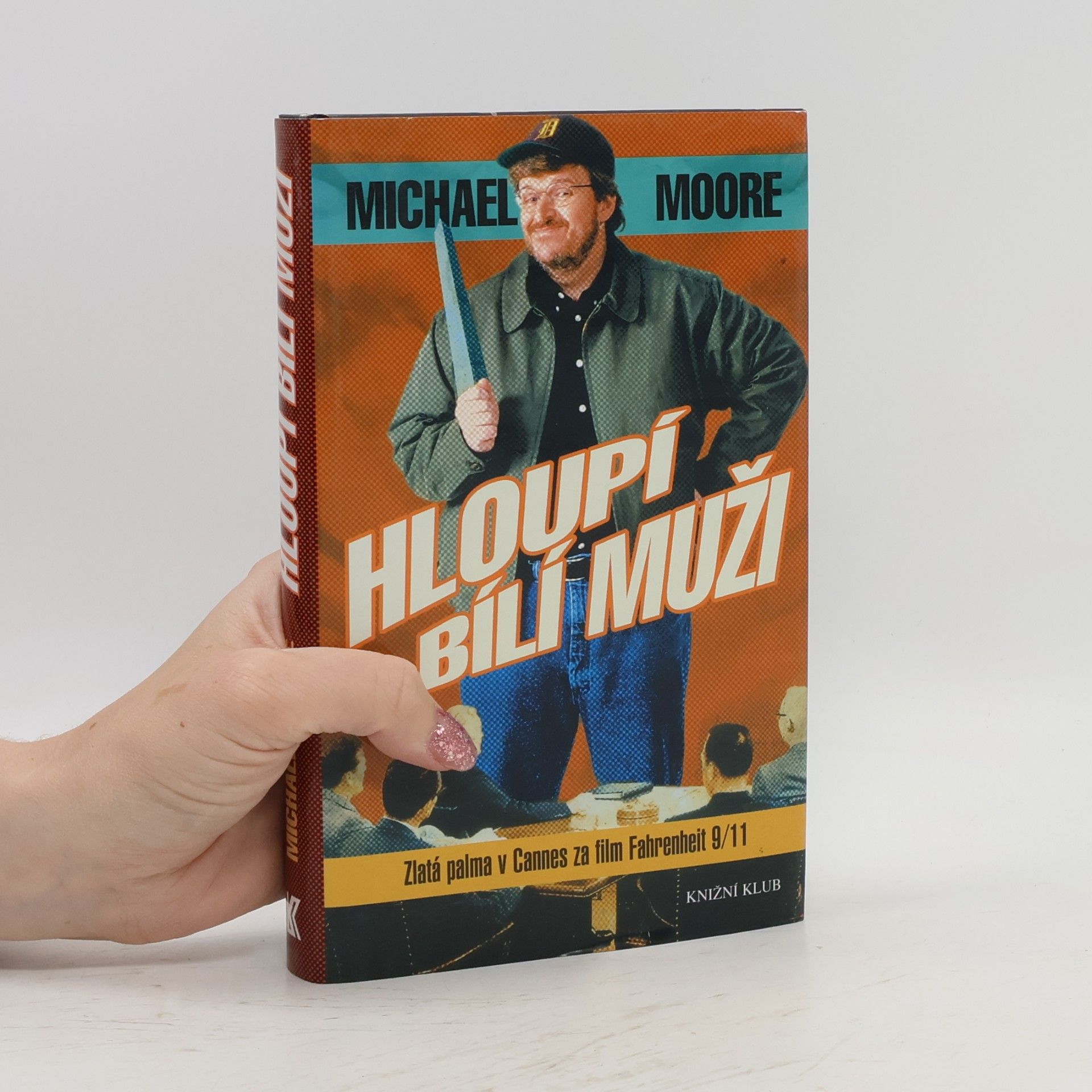 Michael Moore Hloupí bílí muži