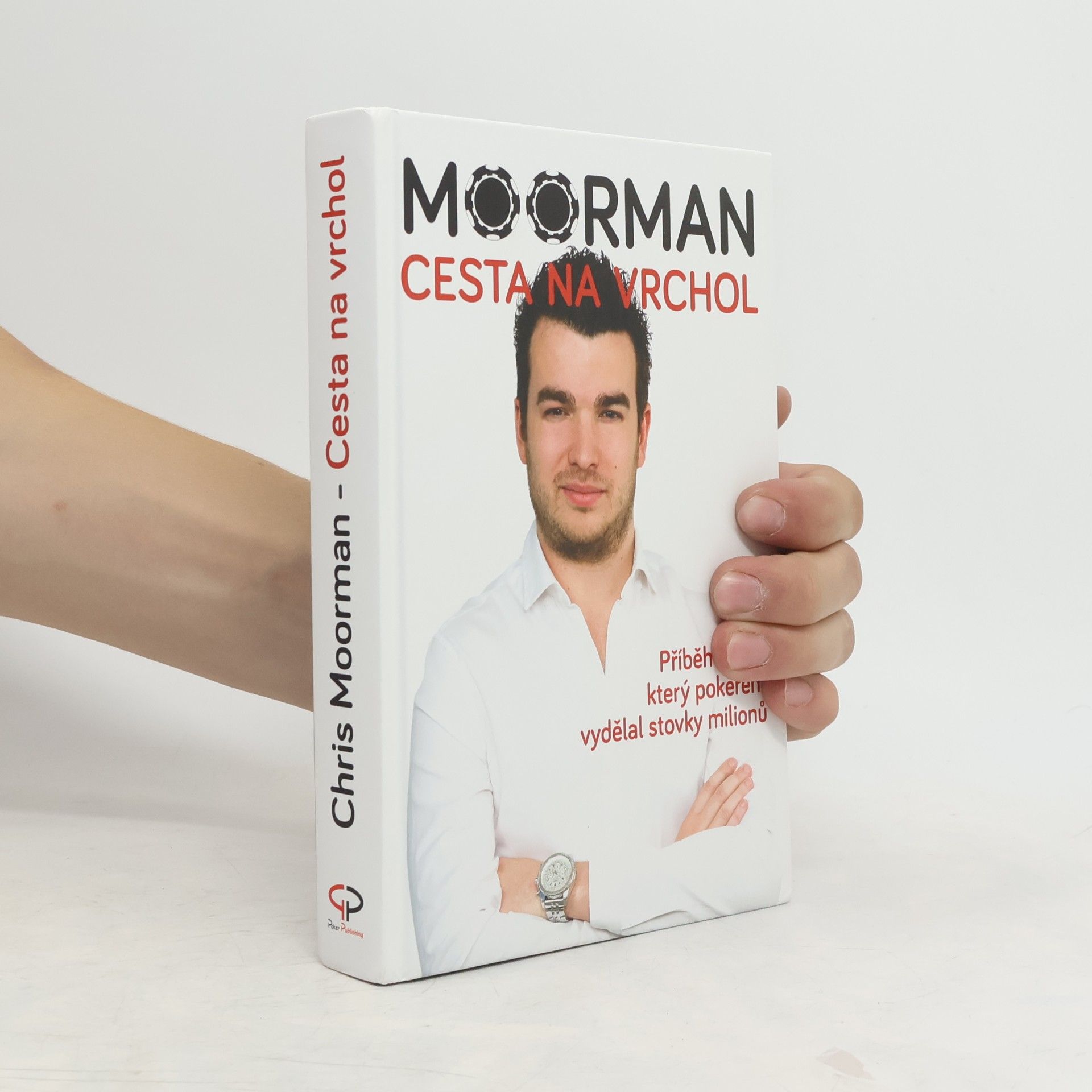 Moorman. Cesta na vrchol. Příběh hráče, který pokerem vydělal stovky milionů
