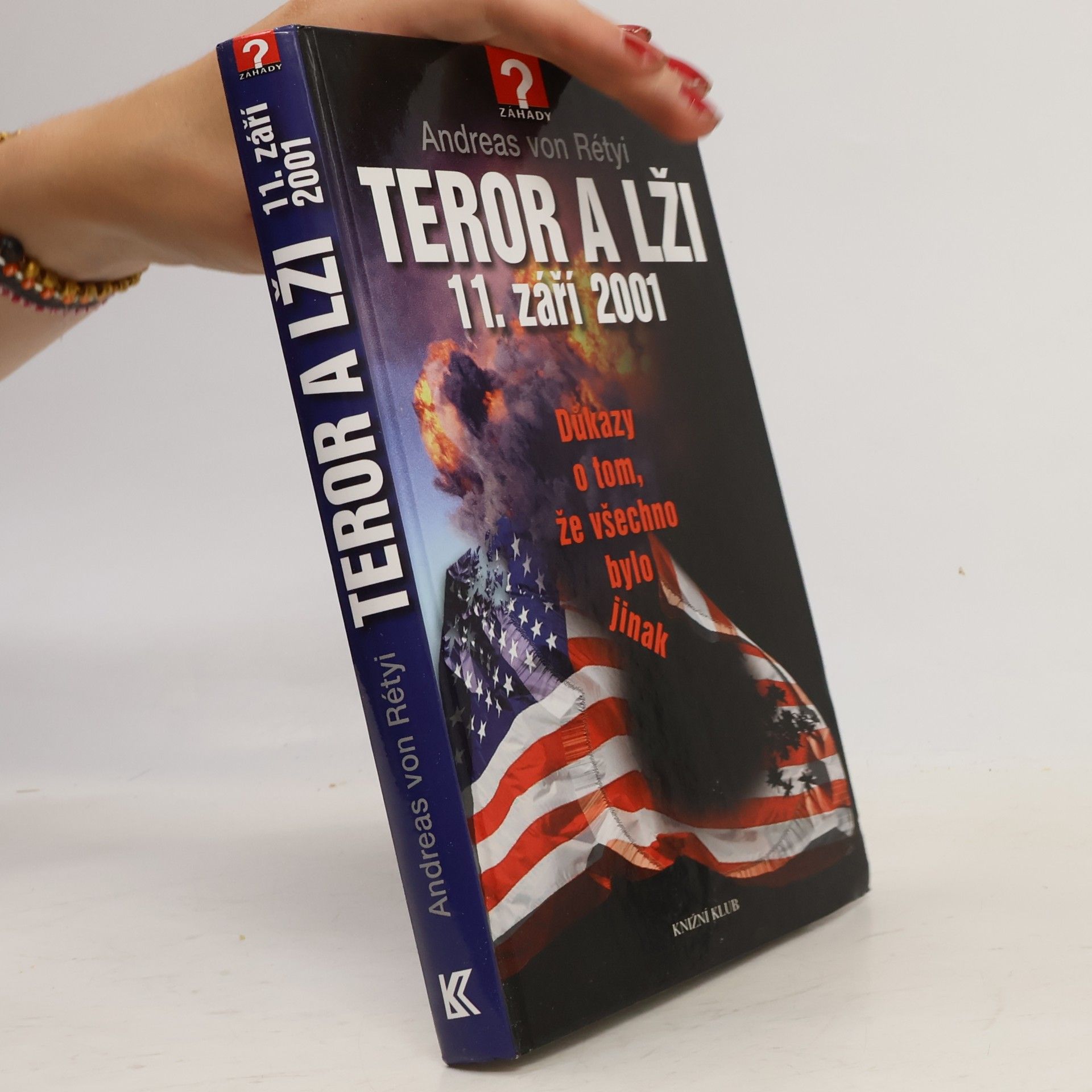Andreas von Rétyi Teror a lži 11. září 2001. Důkazy o tom, že všechno bylo jinak.