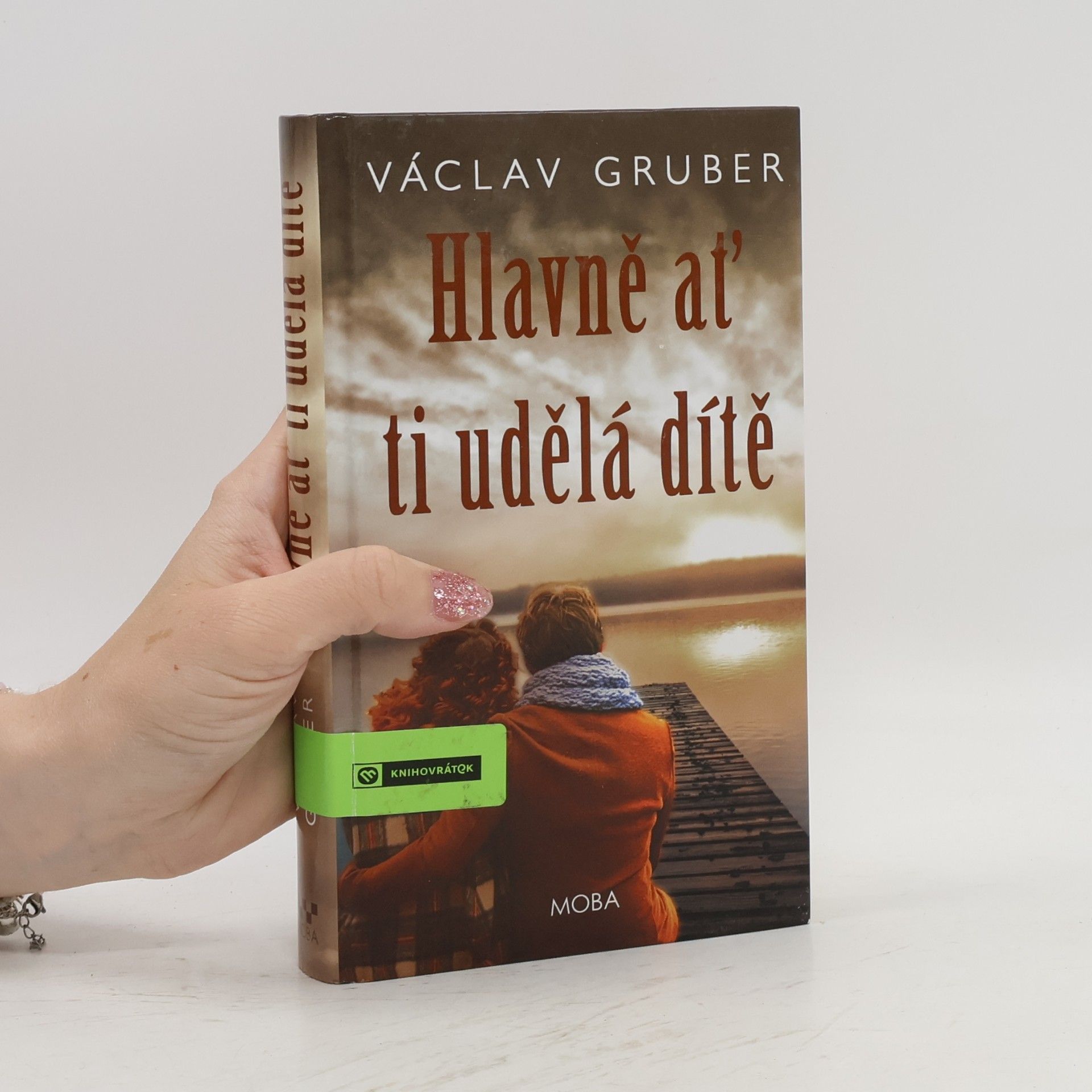 Hlavně ať ti udělá dítě