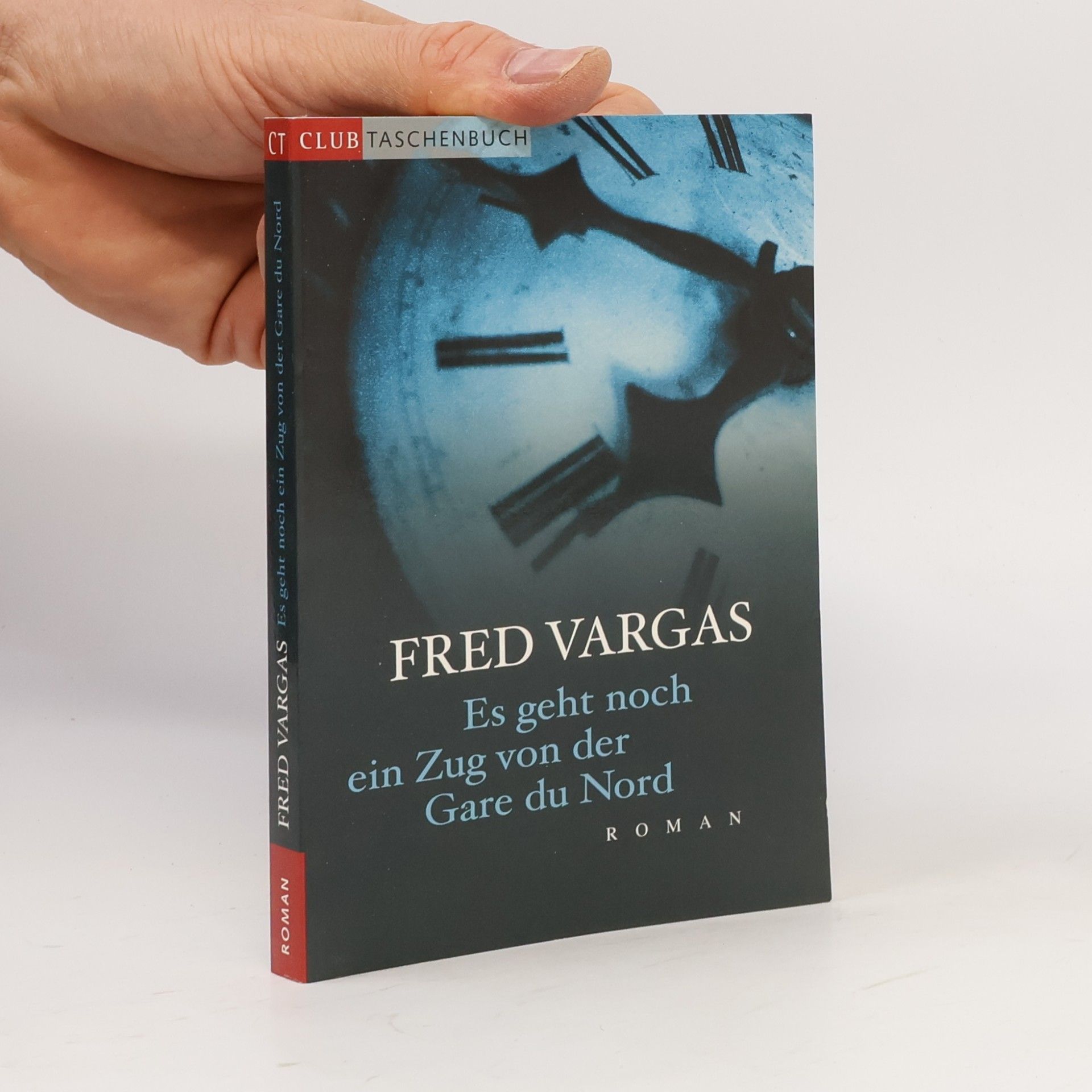 Fred Vargas Es geht noch ein Zug von der Gare du Nord