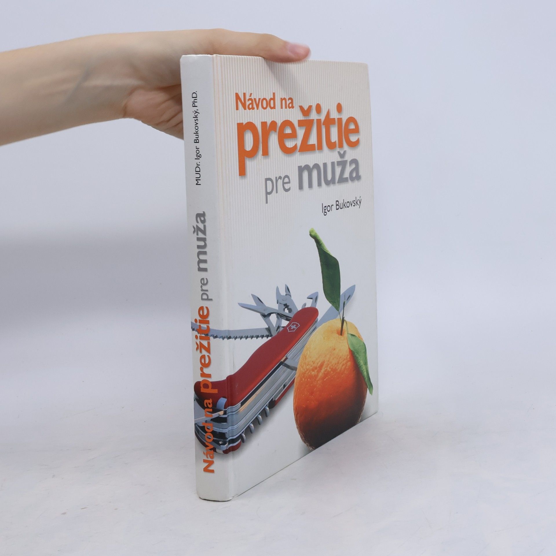 Igor Bukovský Návod na prežitie pre muža