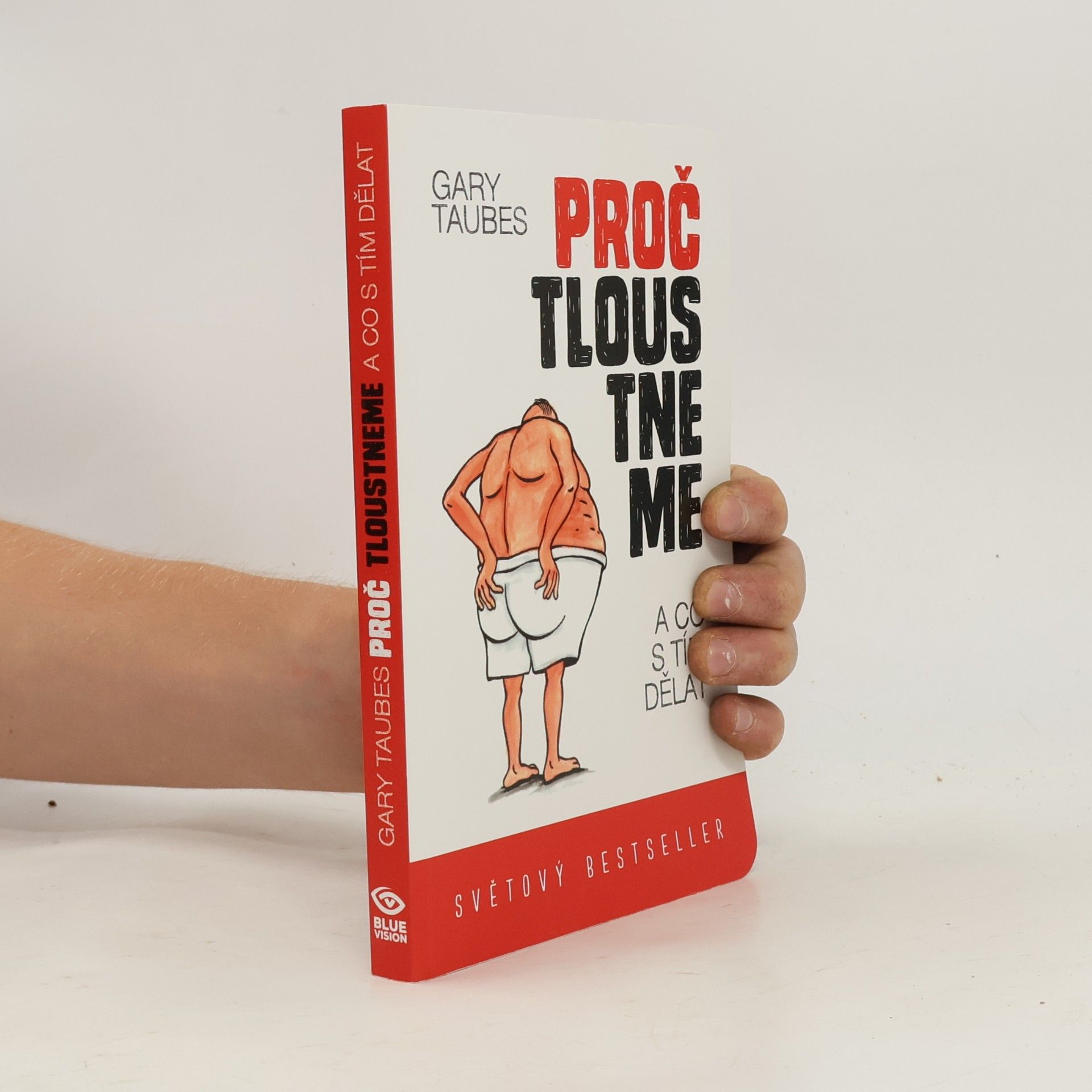 Gary Taubes Proč tloustneme : a co s tím dělat