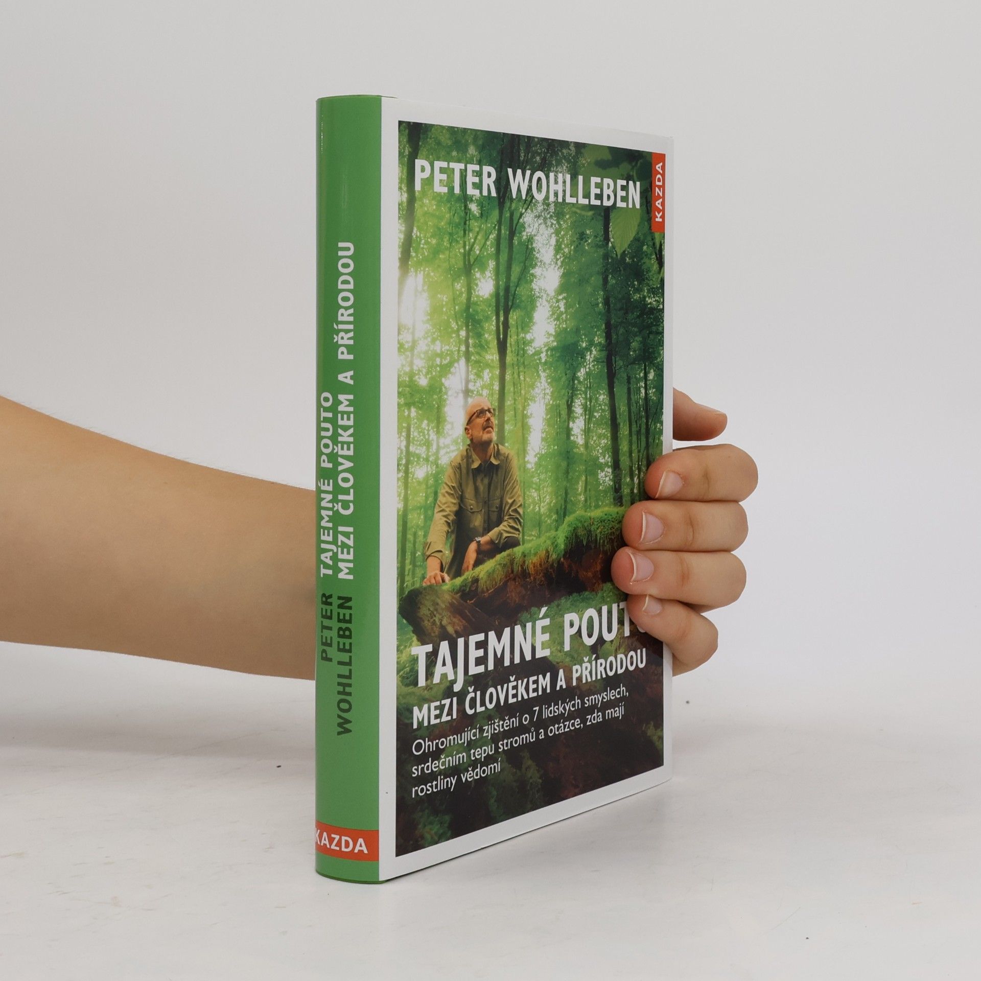 Peter Wohlleben Tajemné pouto mezi člověkem a přírodou