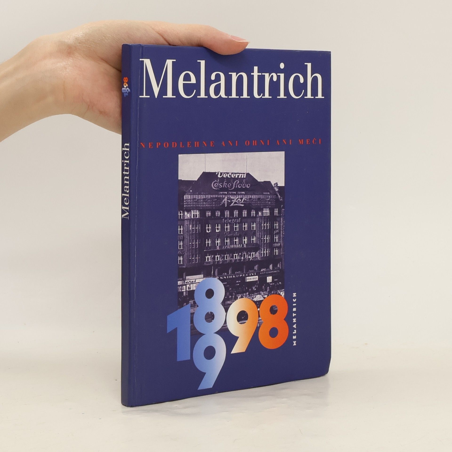 Vojtěch Fejlek Melantrich 1898-1998 nepodlehne ani ohni ani meči