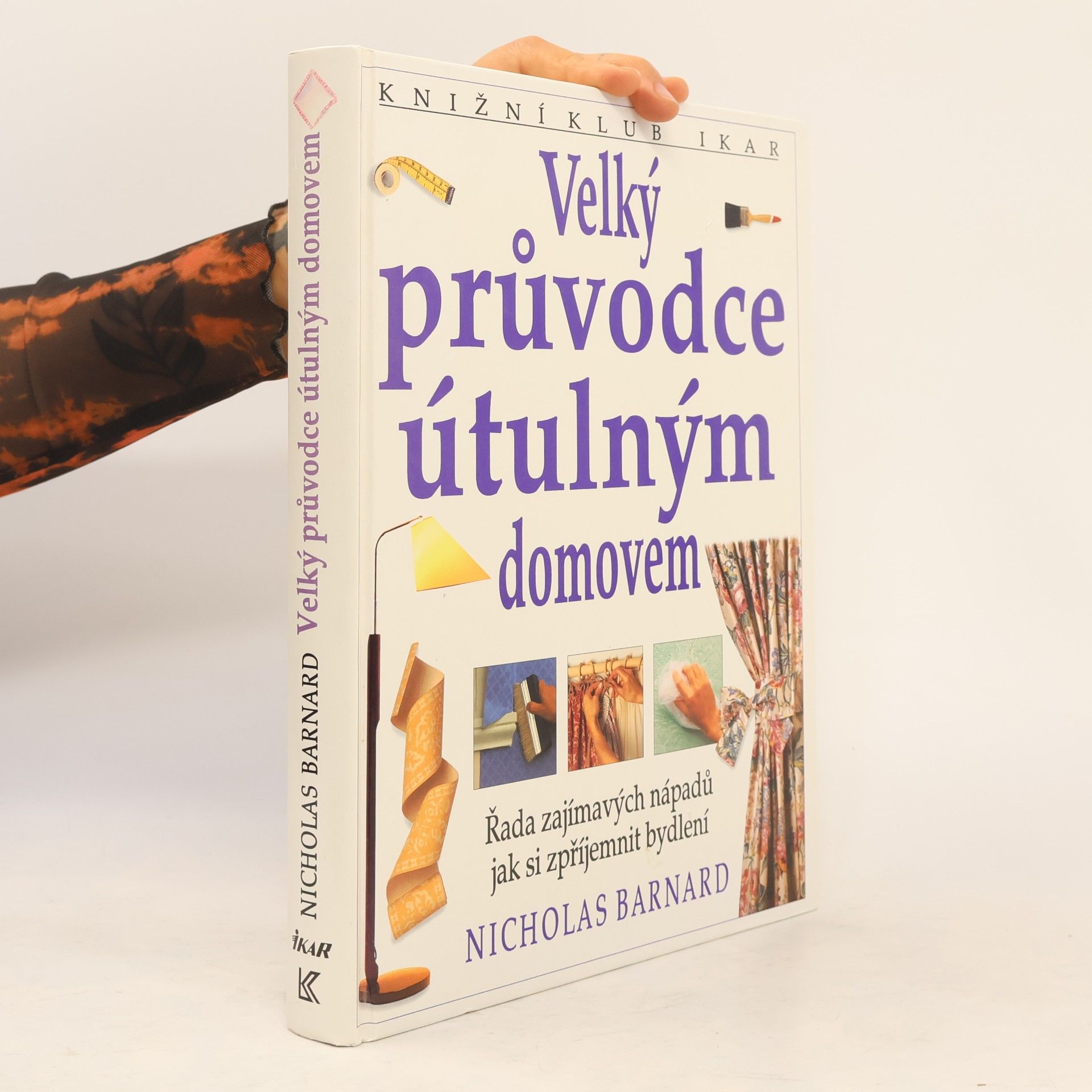 Nicholas Barnard Velký průvodce útulným domovem