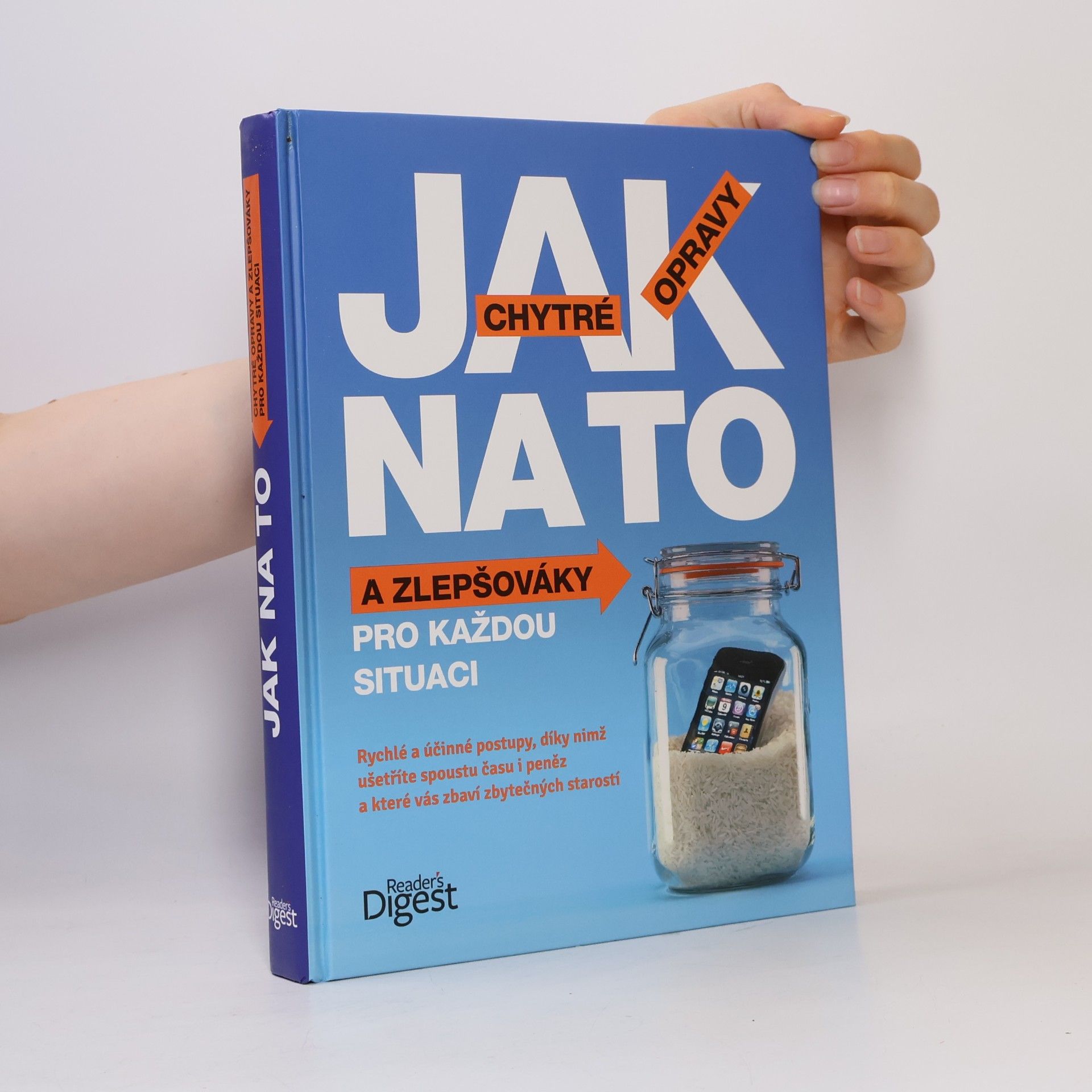 Kolektiv autorů Jak na to. Chytré opravy a zlepšováky pro každou situaci
