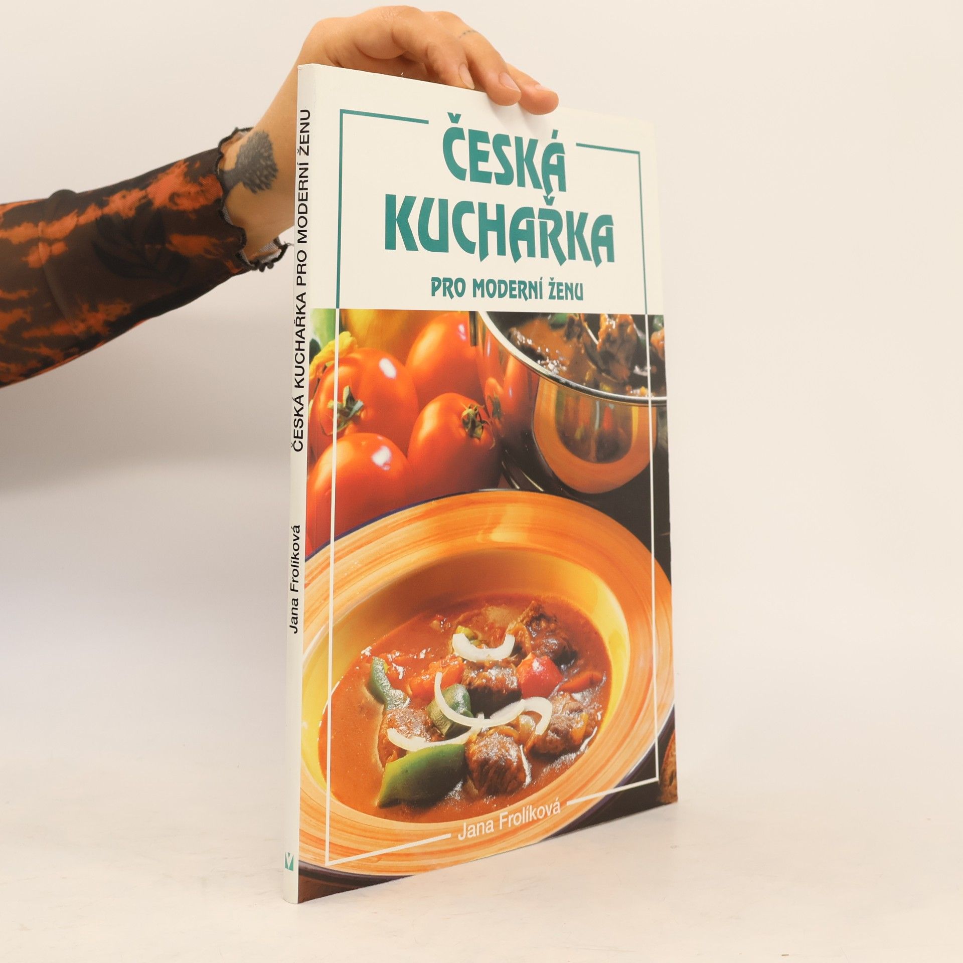 Jana Frolik Česká kuchařka pro moderní ženu