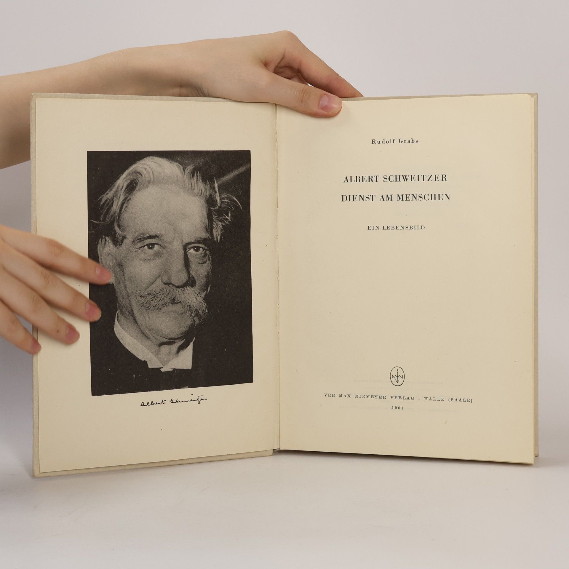 Rudolf Grabs Albert Schweitzer. Dienst am Menschen