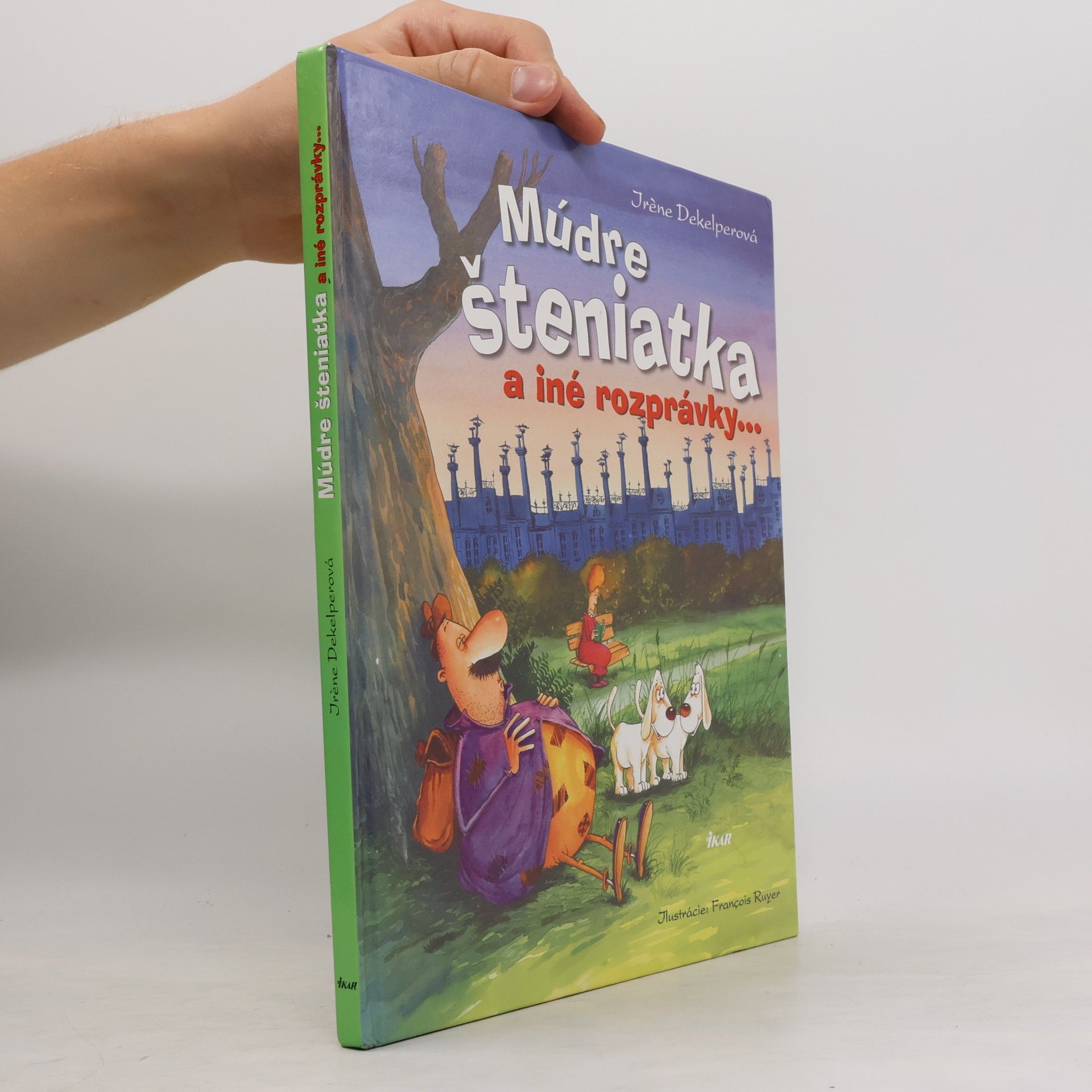 Irène Dekelper Múdre šteniatka a iné rozprávky ...