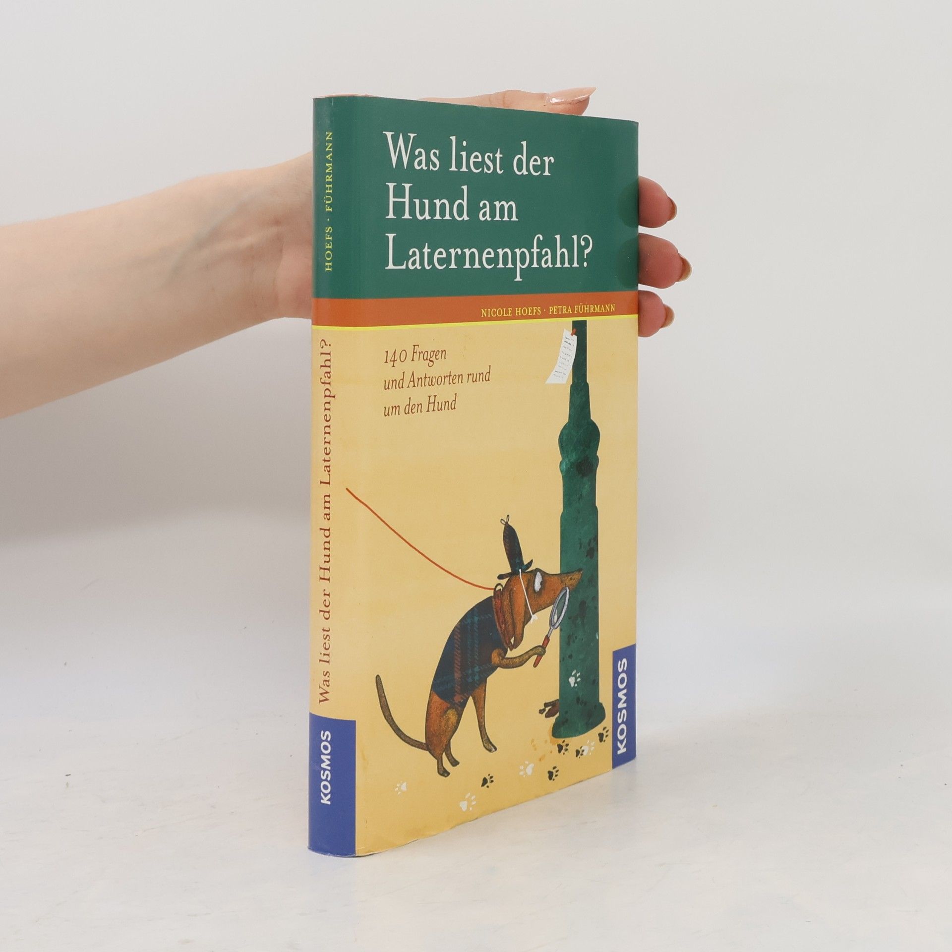 Nicole Hoefs Was liest der Hund am Laternenpfahl?