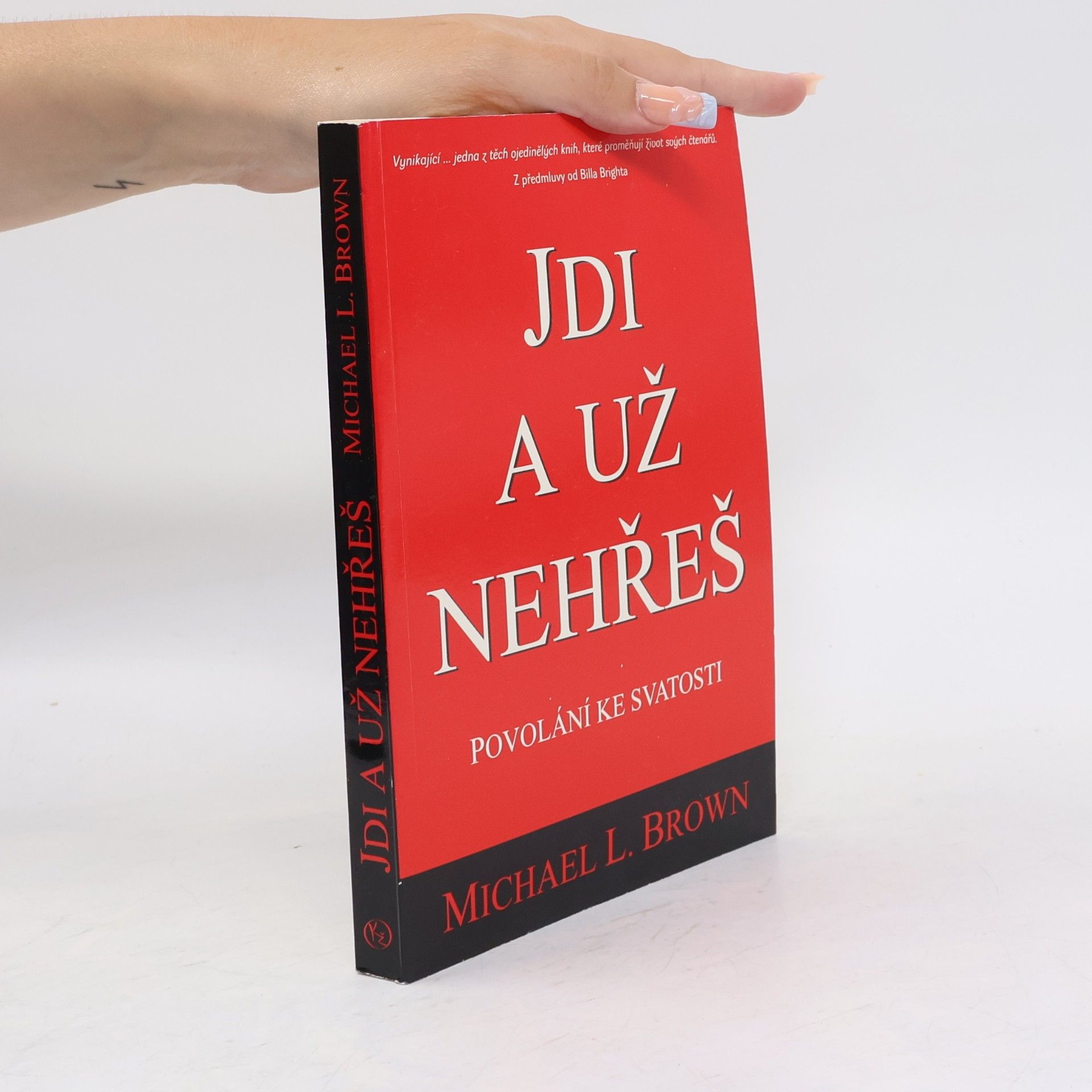 Michael L. Brown Jdi a už nehřeš