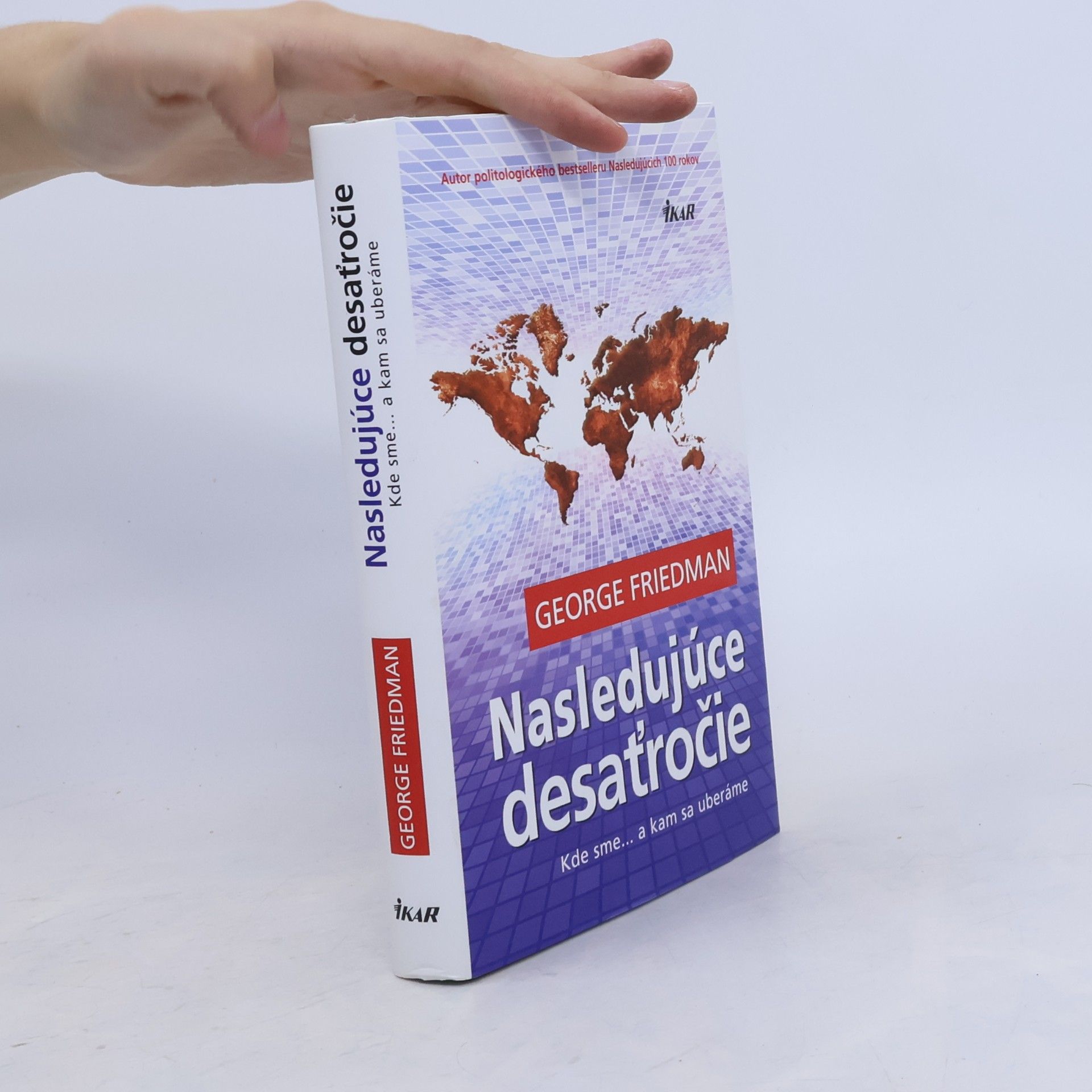 George Friedman Nasledujúce desaťročie