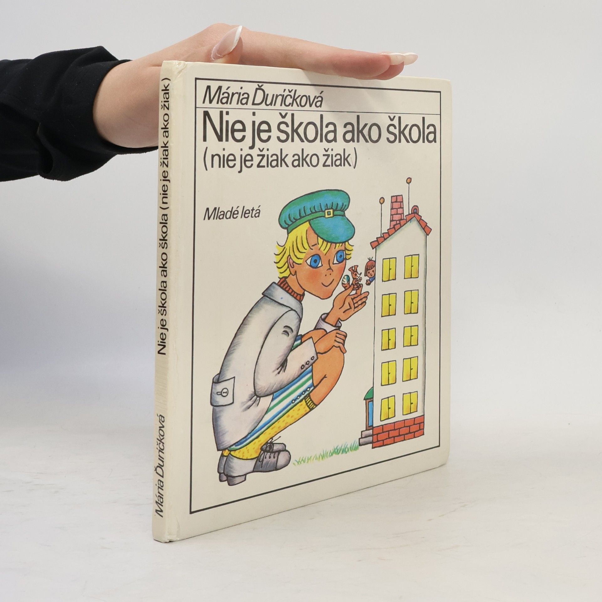 Mária Ďuríčková Nie je škola ako škola (nie je žiak ako žiak)