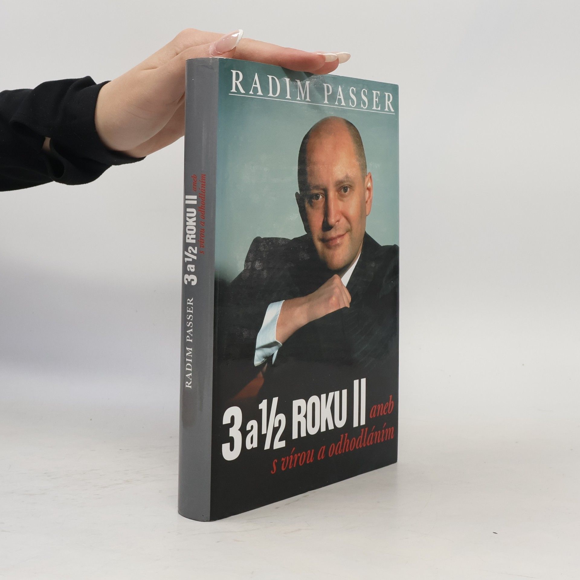 Radim Passer 3 a 1/2 roku II aneb S vírou a odhodláním