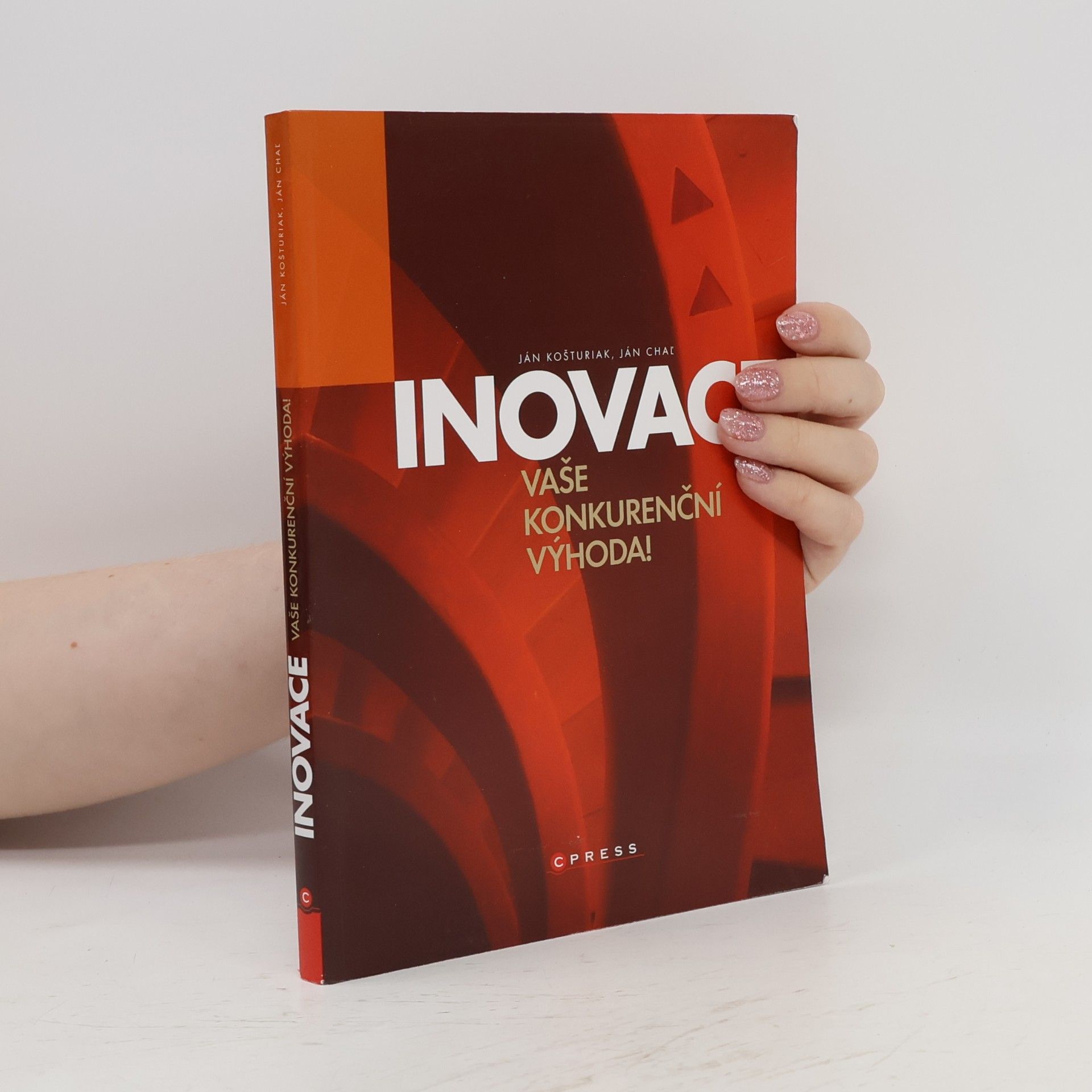 Ján Chaľ Inovace, vaše konkurenční výhoda!