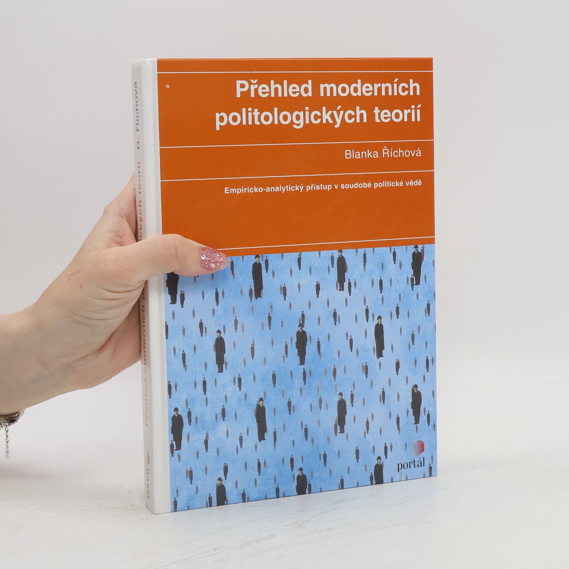 Blanka Říchová Přehled moderních politologických teorií
