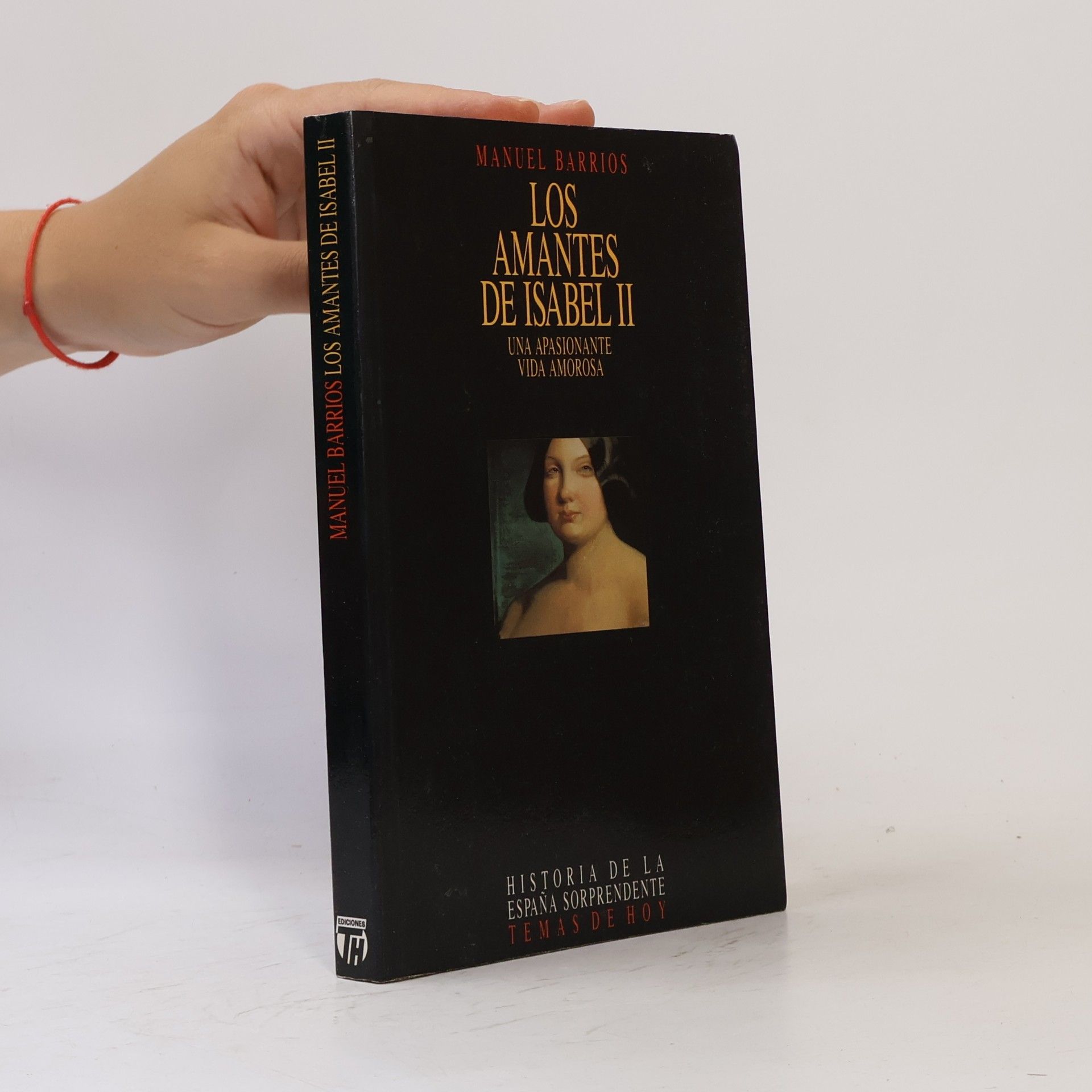Manuel Barrios Historia de la España sorprendente: Los amantes de Isabel II