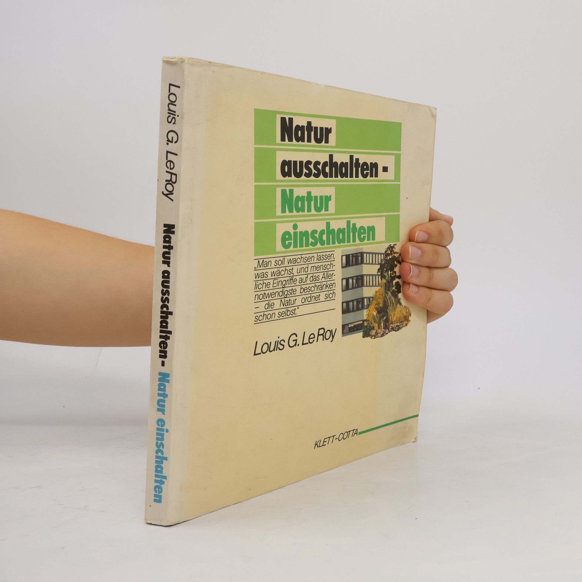 Louis G. le Roy Natur ausschalten, Natur einschalten
